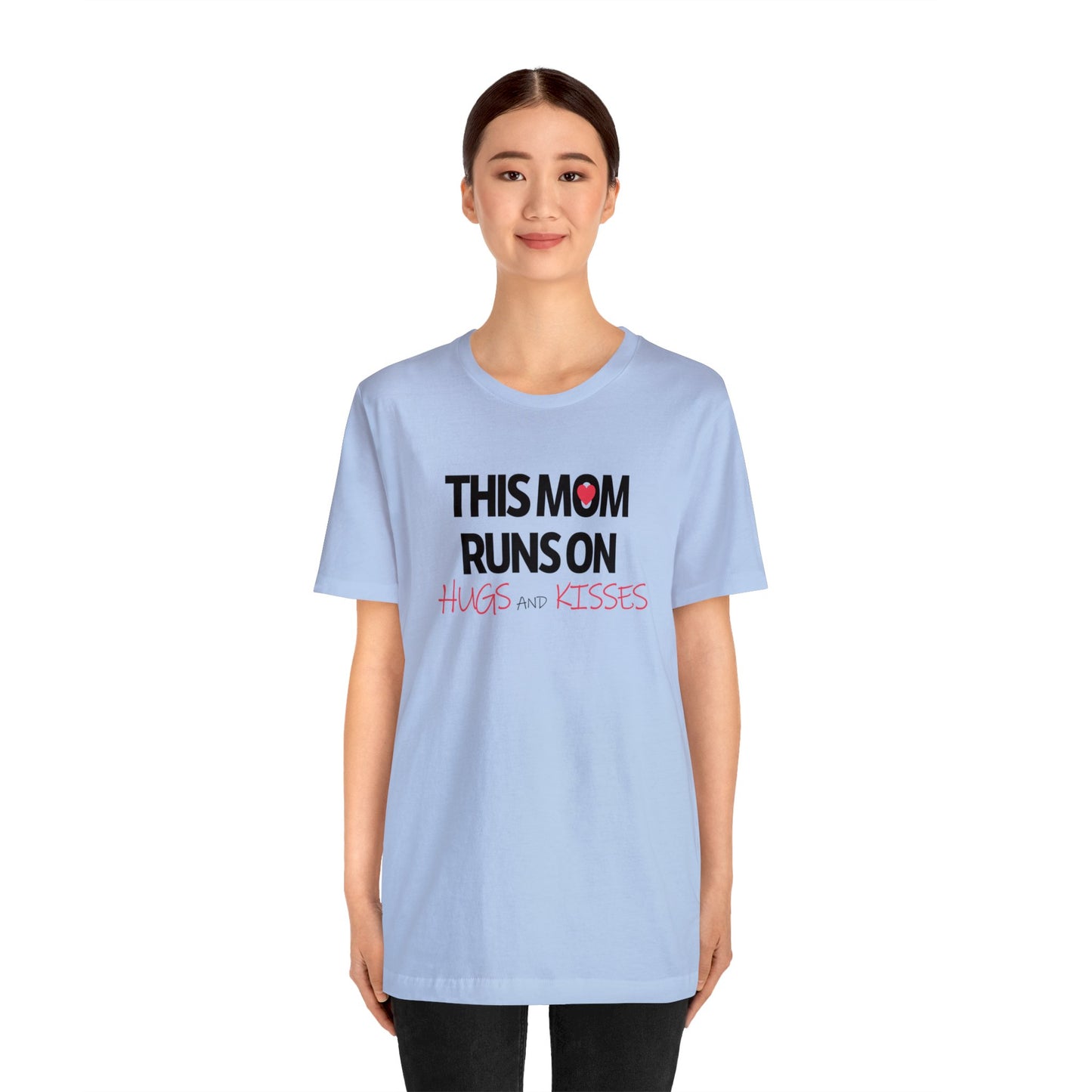 Mom Runs On Hugs and Kisses Jersey Short Sleeve Tee
