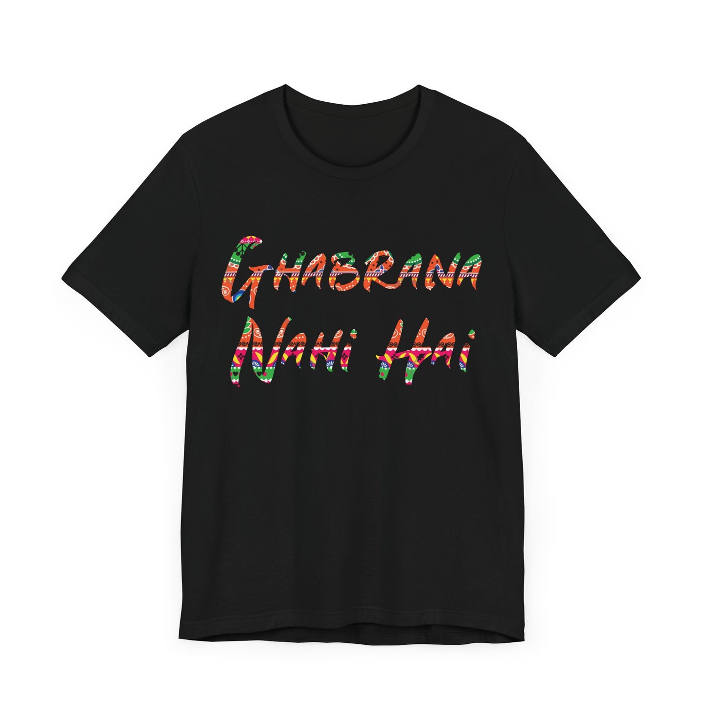 Colorful Ghabrana Nahi Hai Tee