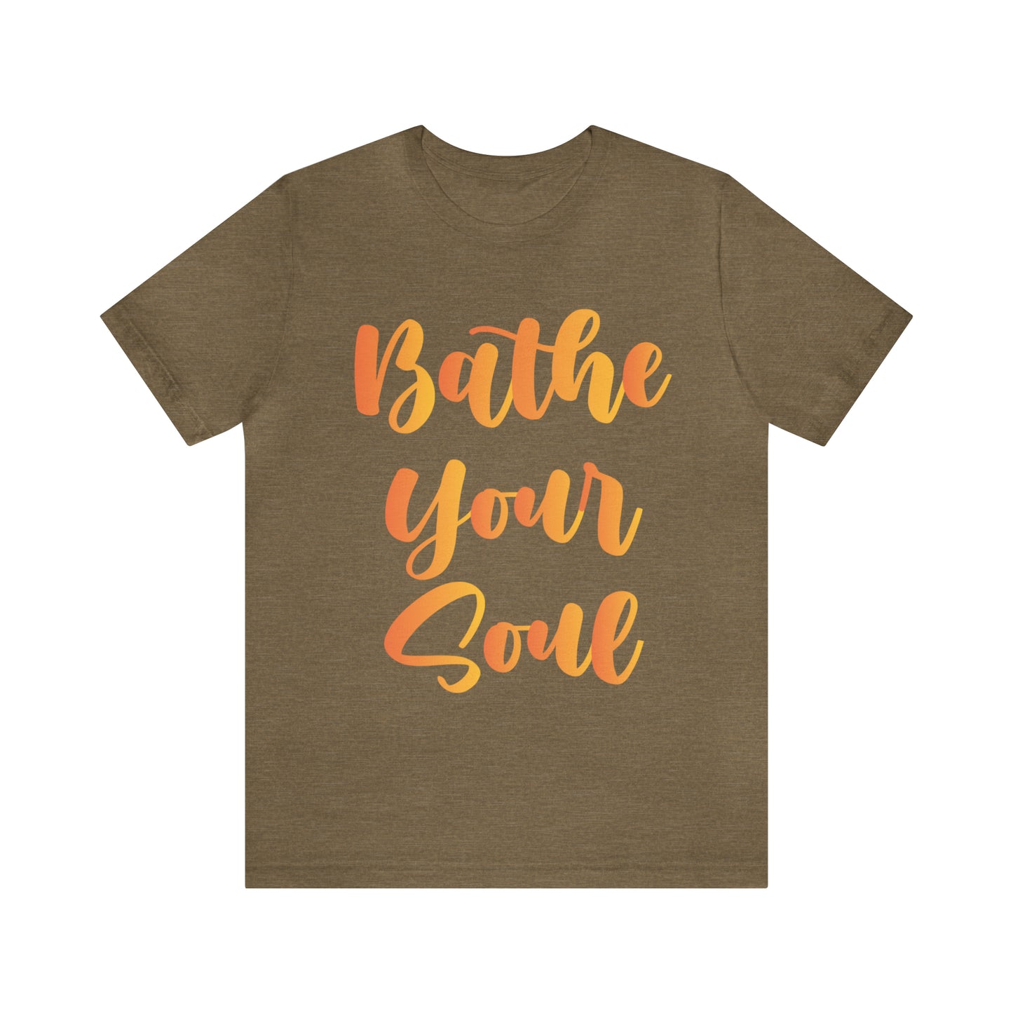 Bathe your soul Jersey Short Sleeve Tee