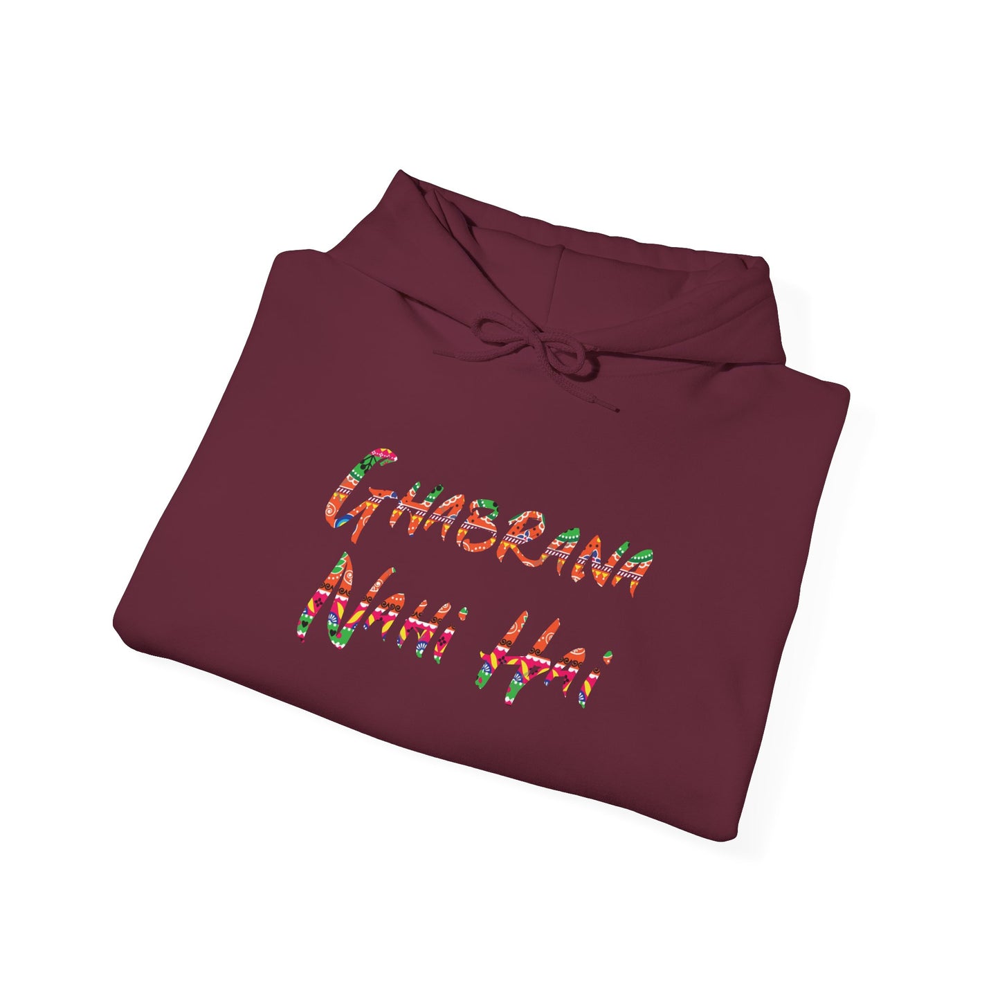 Ghabrana Nahi Hai Hoodie Sweatshirt for Comfort and Confidence