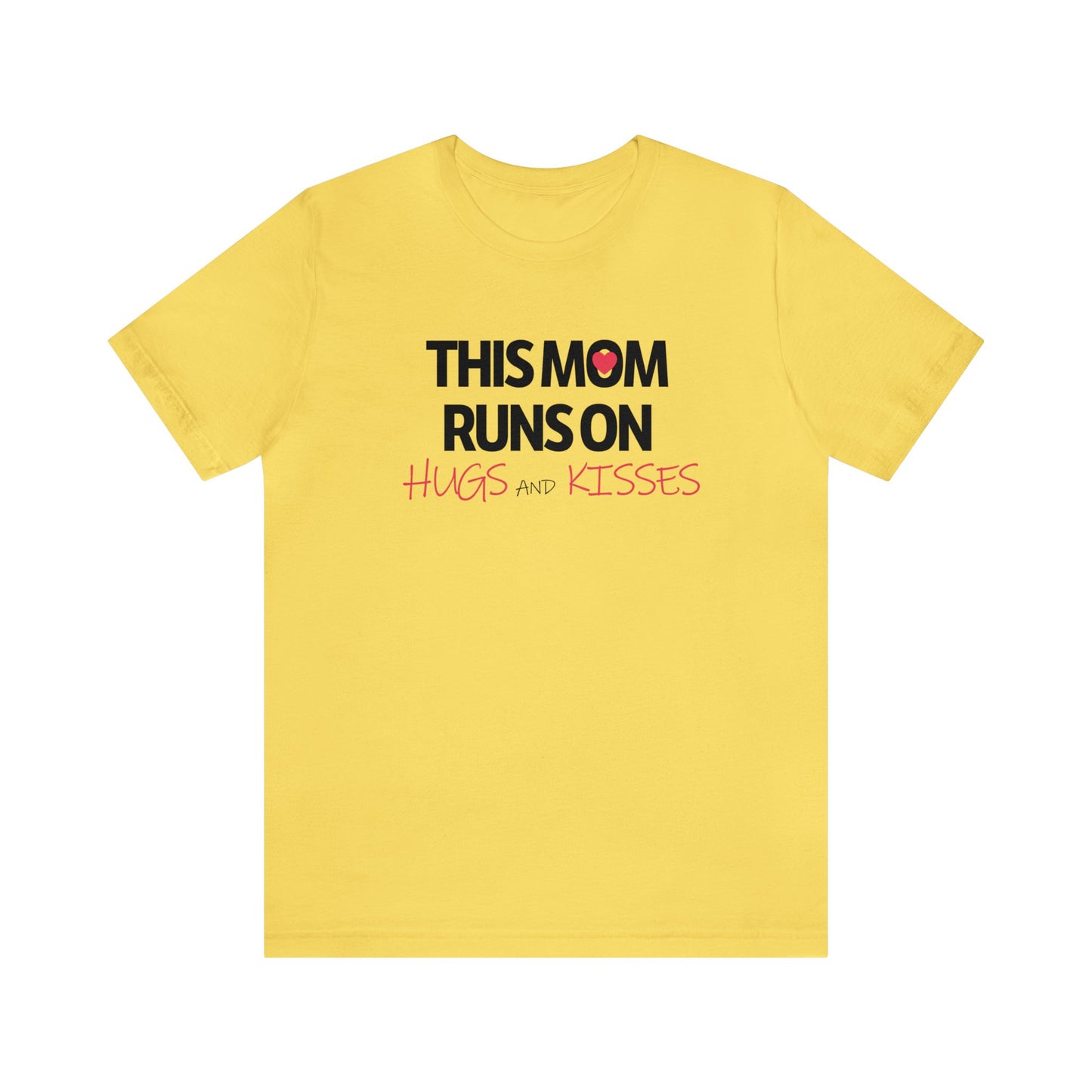 Mom Runs On Hugs and Kisses Jersey Short Sleeve Tee