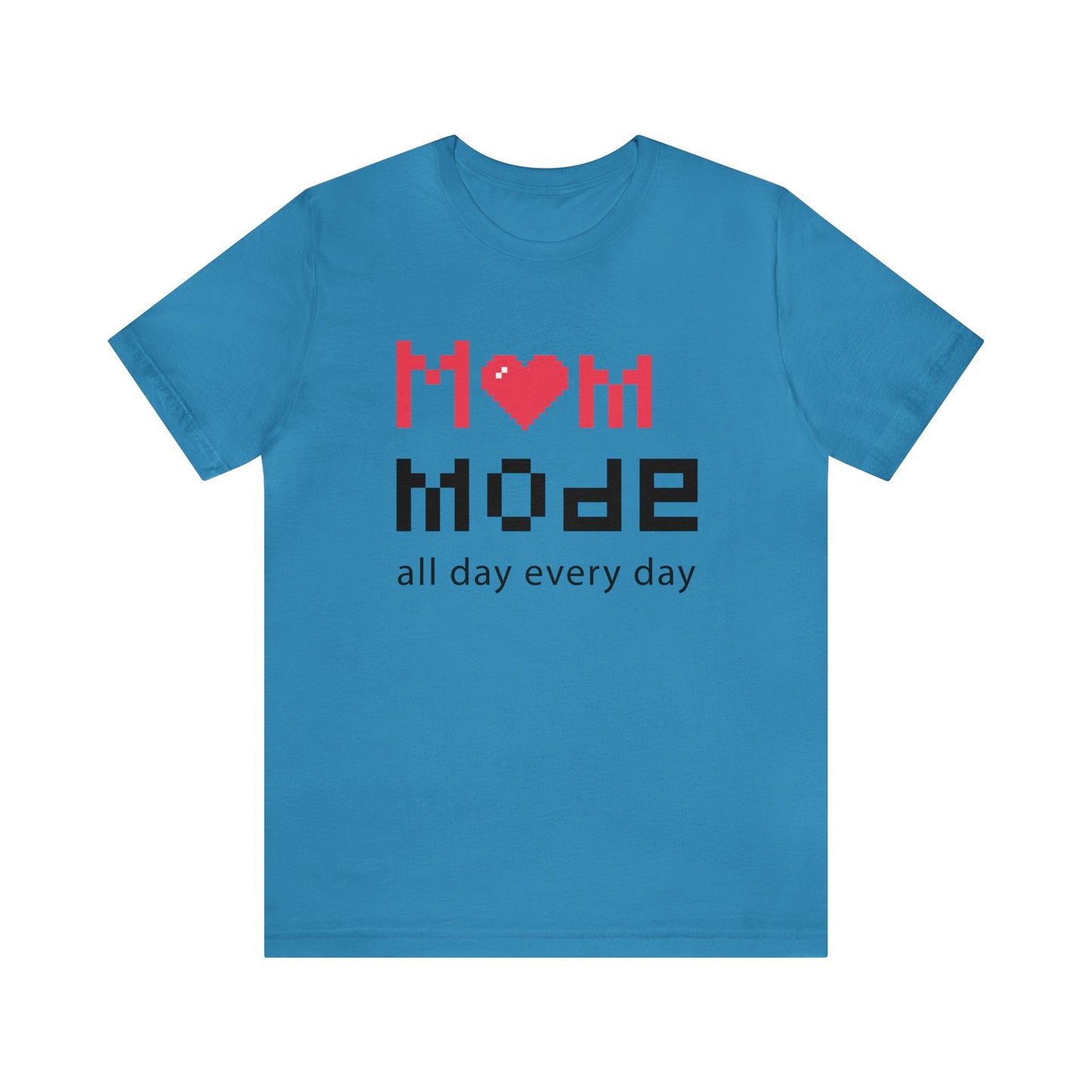 Mom Mode All day Jersey Short Sleeve Tee