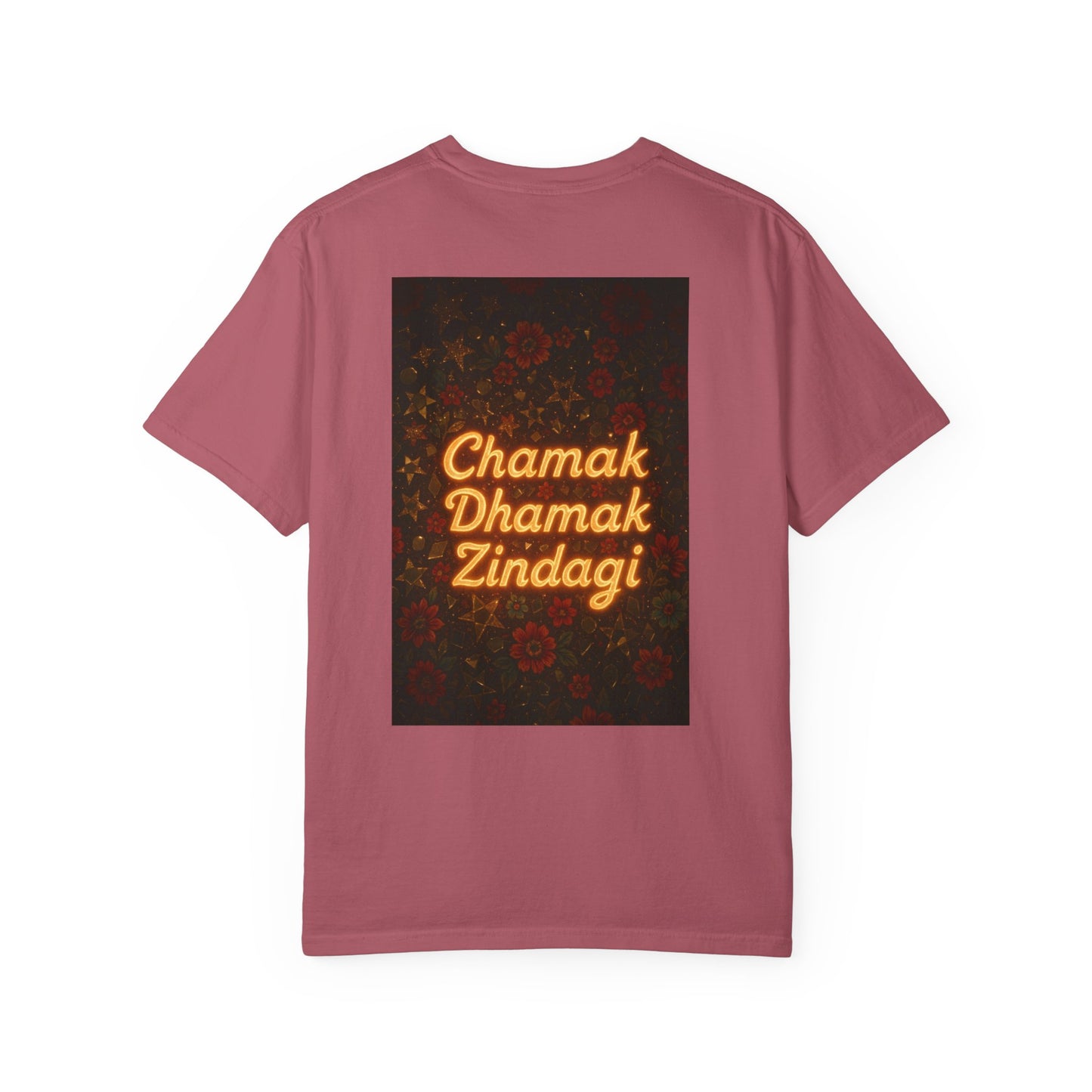Chamak Dhamak Zindagi T-Shirt | Unisex Garment-Dyed Tee | Perfect for Celebrations, Festivals, Casual Days, and Gifts