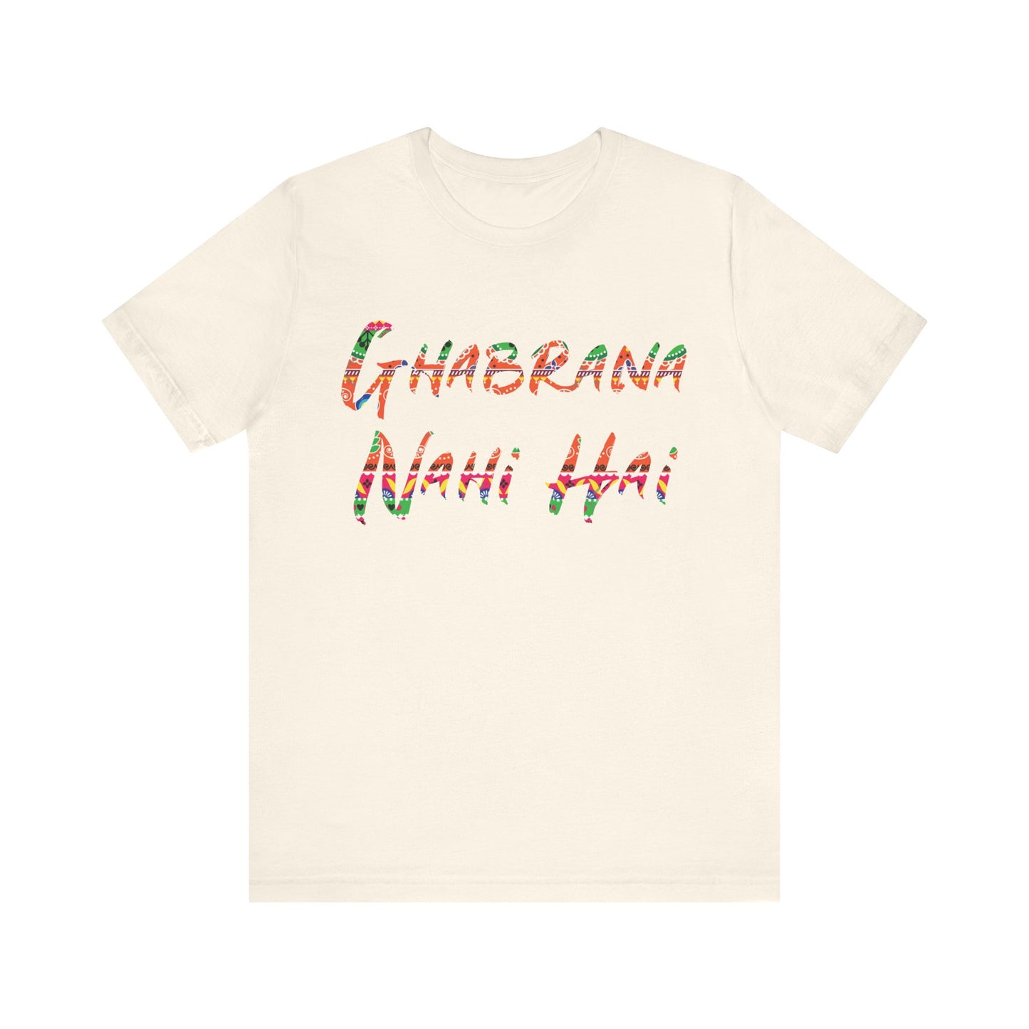 Colorful Ghabrana Nahi Hai Tee