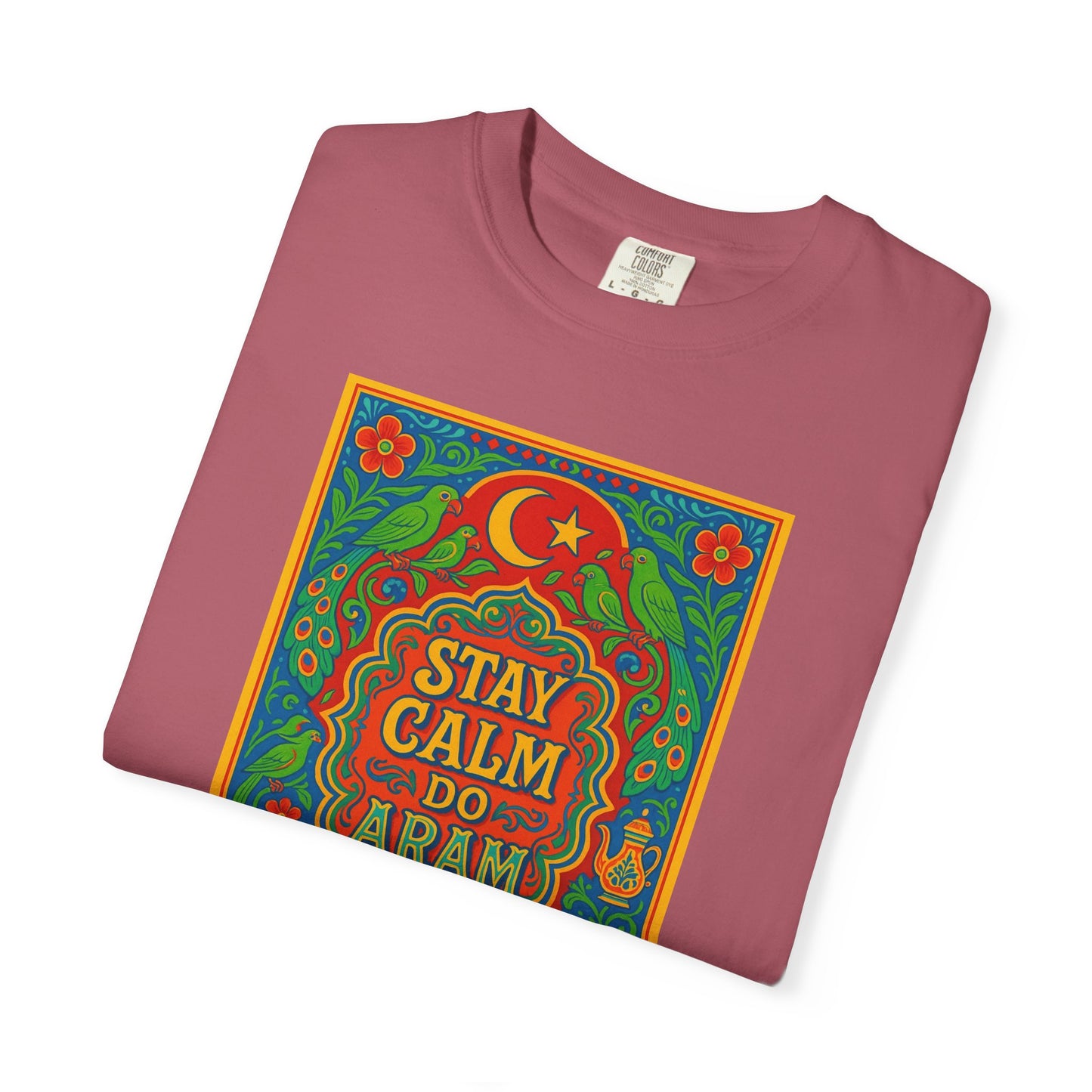 Stay Calm Do Aram T-shirt, Colorful Graphic Tee, Unisex Casual Wear, Gift for Him/Her, Relaxation Shirt, Bohemian T-shirt