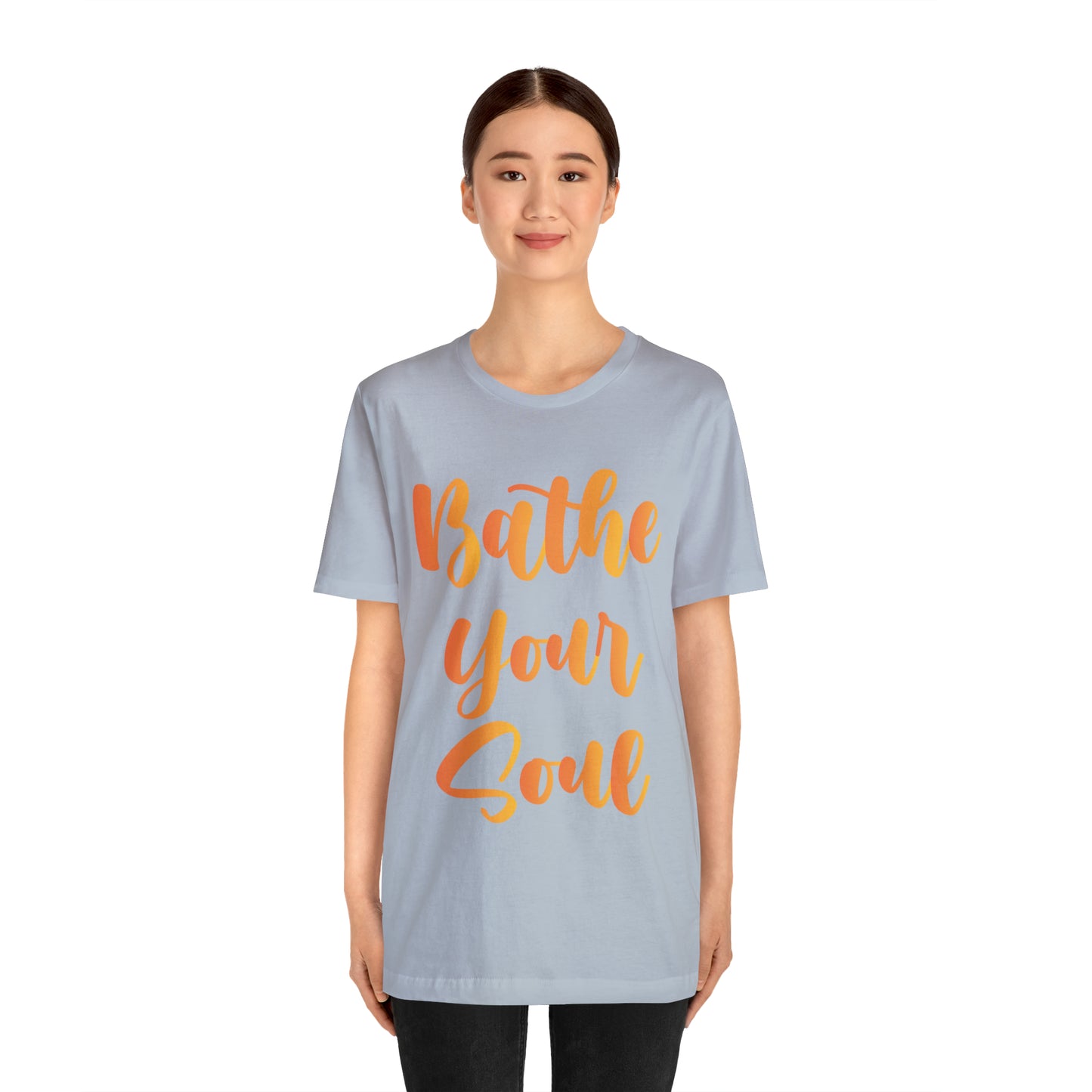 Bathe your soul Jersey Short Sleeve Tee