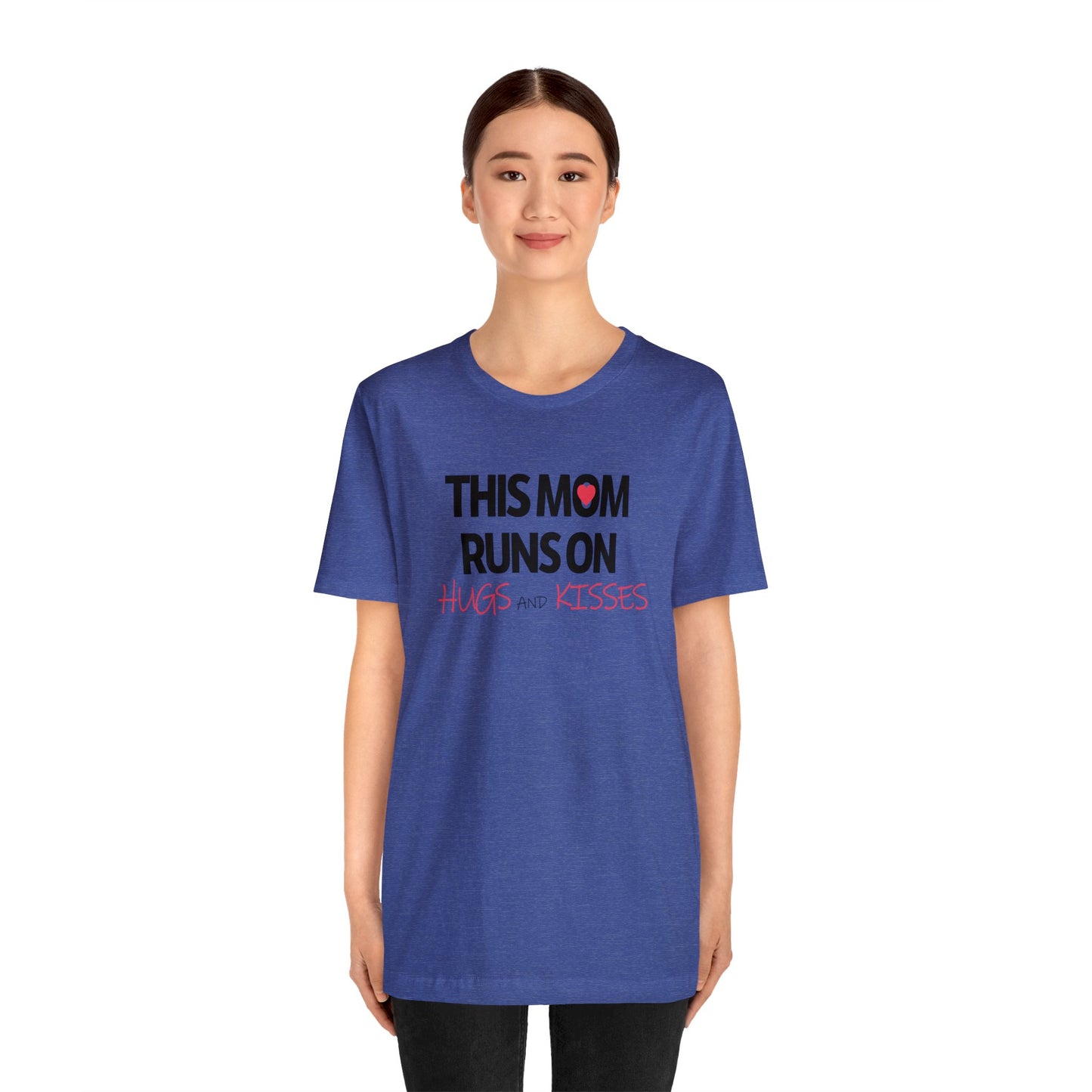 Mom Runs On Hugs and Kisses Jersey Short Sleeve Tee