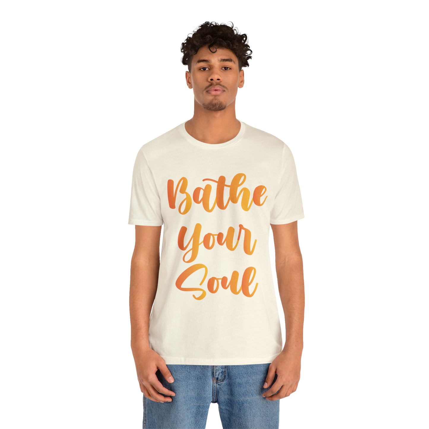 Bathe your soul Jersey Short Sleeve Tee