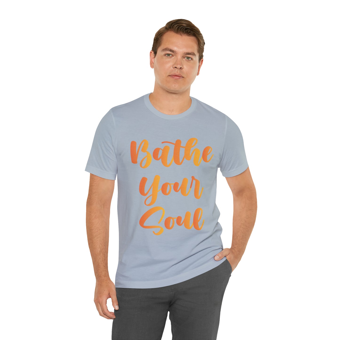 Bathe your soul Jersey Short Sleeve Tee