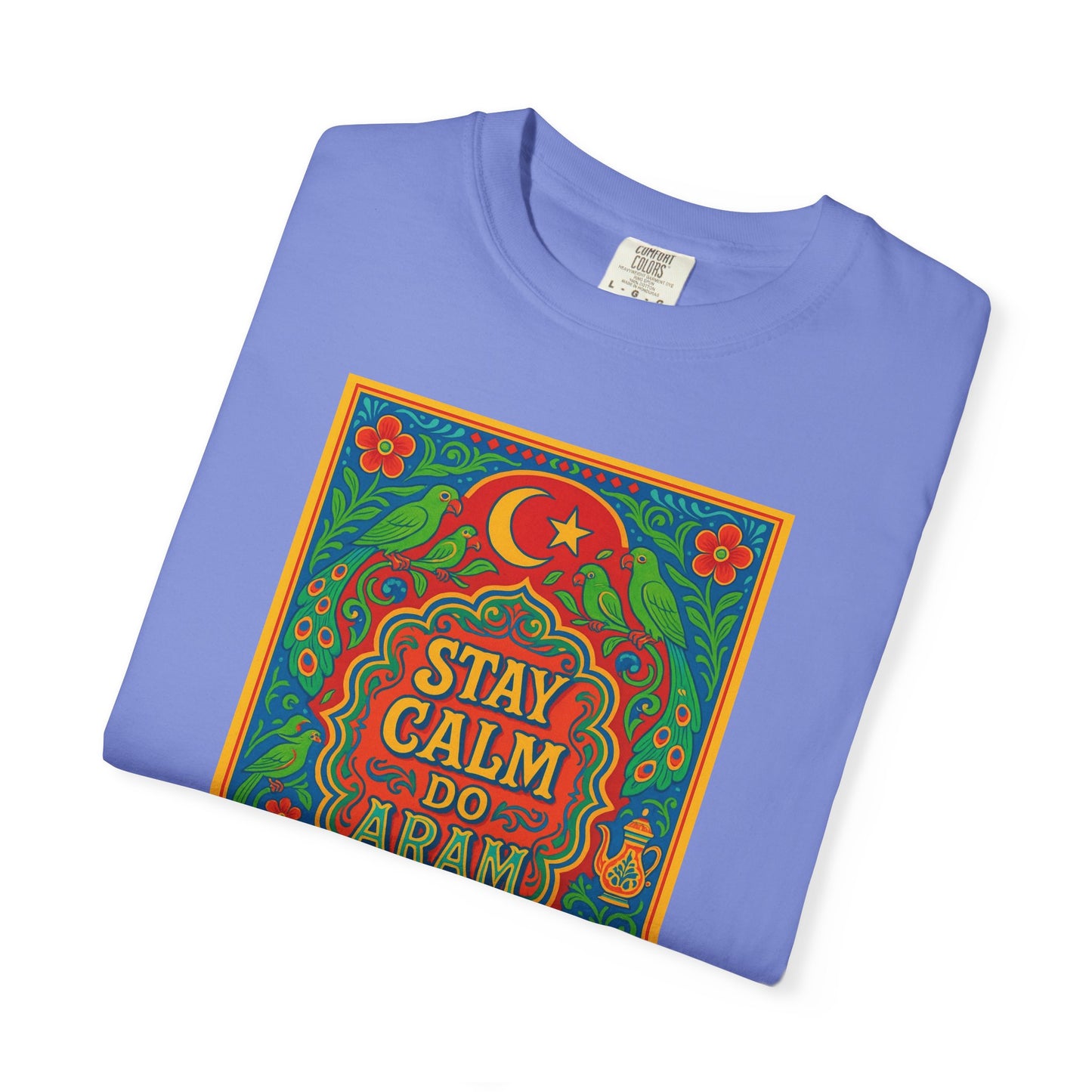 Stay Calm Do Aram T-shirt, Colorful Graphic Tee, Unisex Casual Wear, Gift for Him/Her, Relaxation Shirt, Bohemian T-shirt