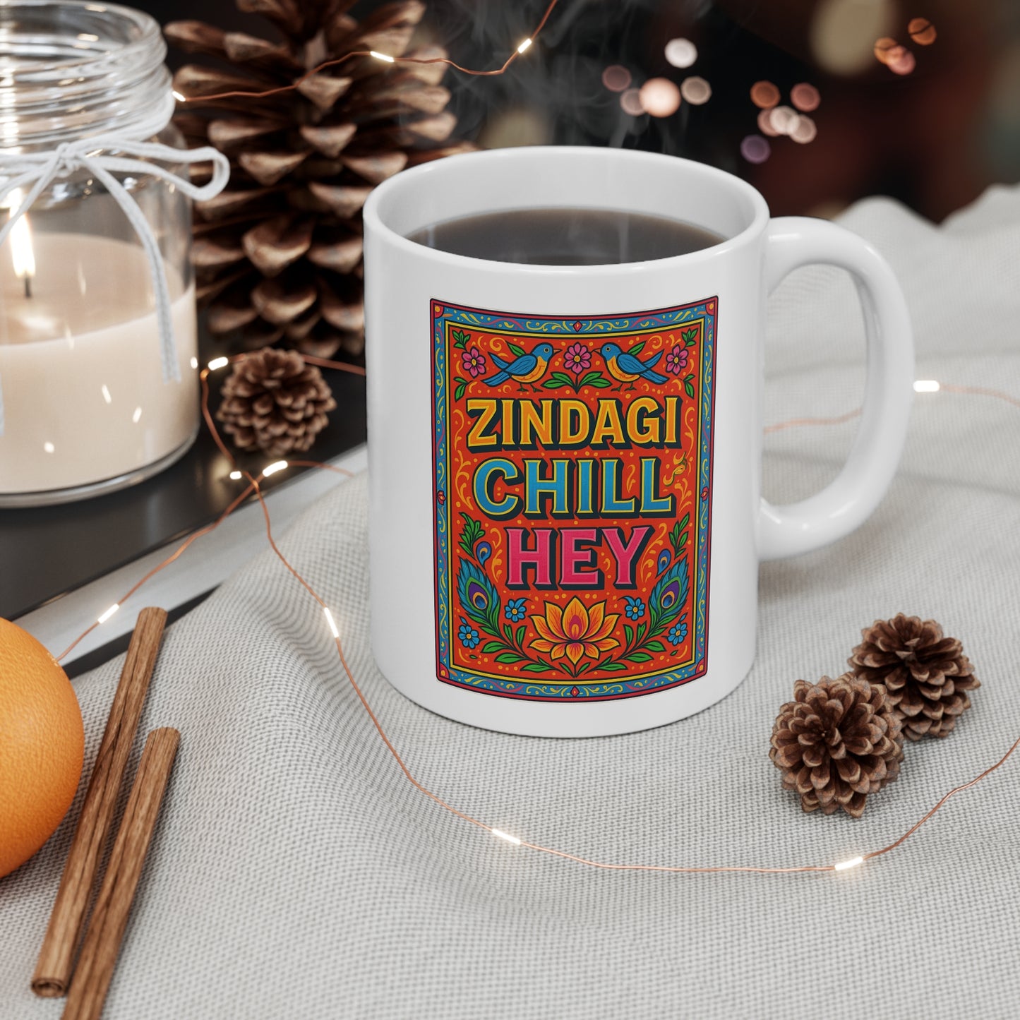 Mug, Zindagi Chill Hey Mug, Colorful Tea Cup, Inspirational Gift, Unique Home Decor