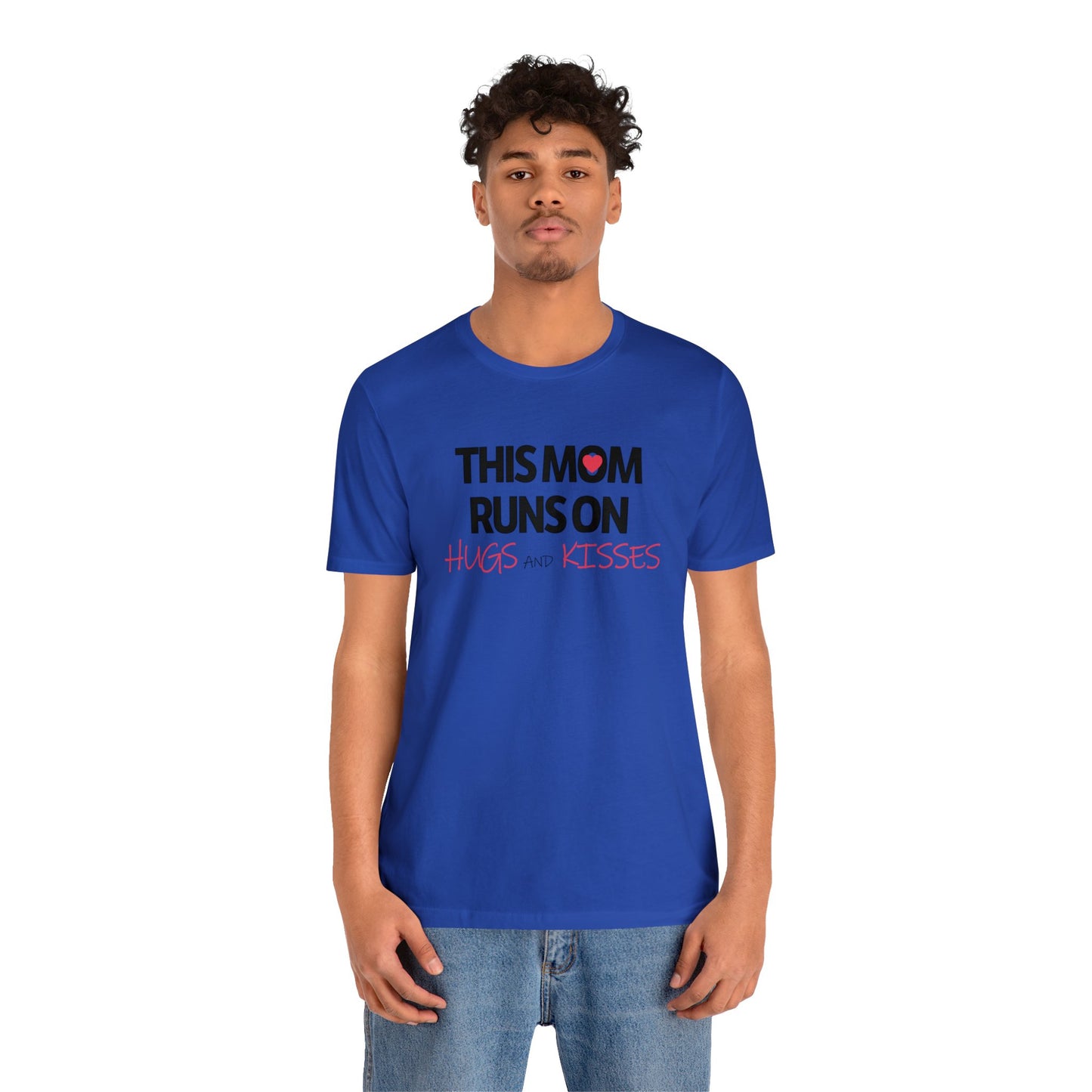 Mom Runs On Hugs and Kisses Jersey Short Sleeve Tee