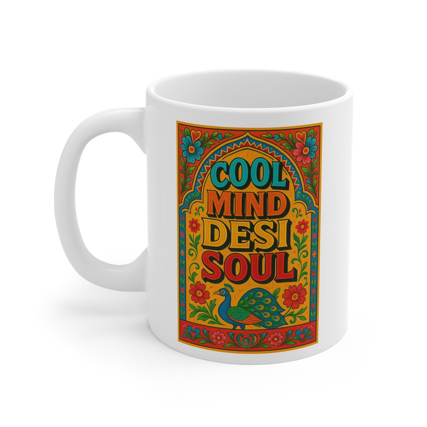 Cool Mind Desi Soul, Boho Coffee Cup, Indian Art Mug, Gift for Tea Lovers, Vibrant Kitchen Décor
