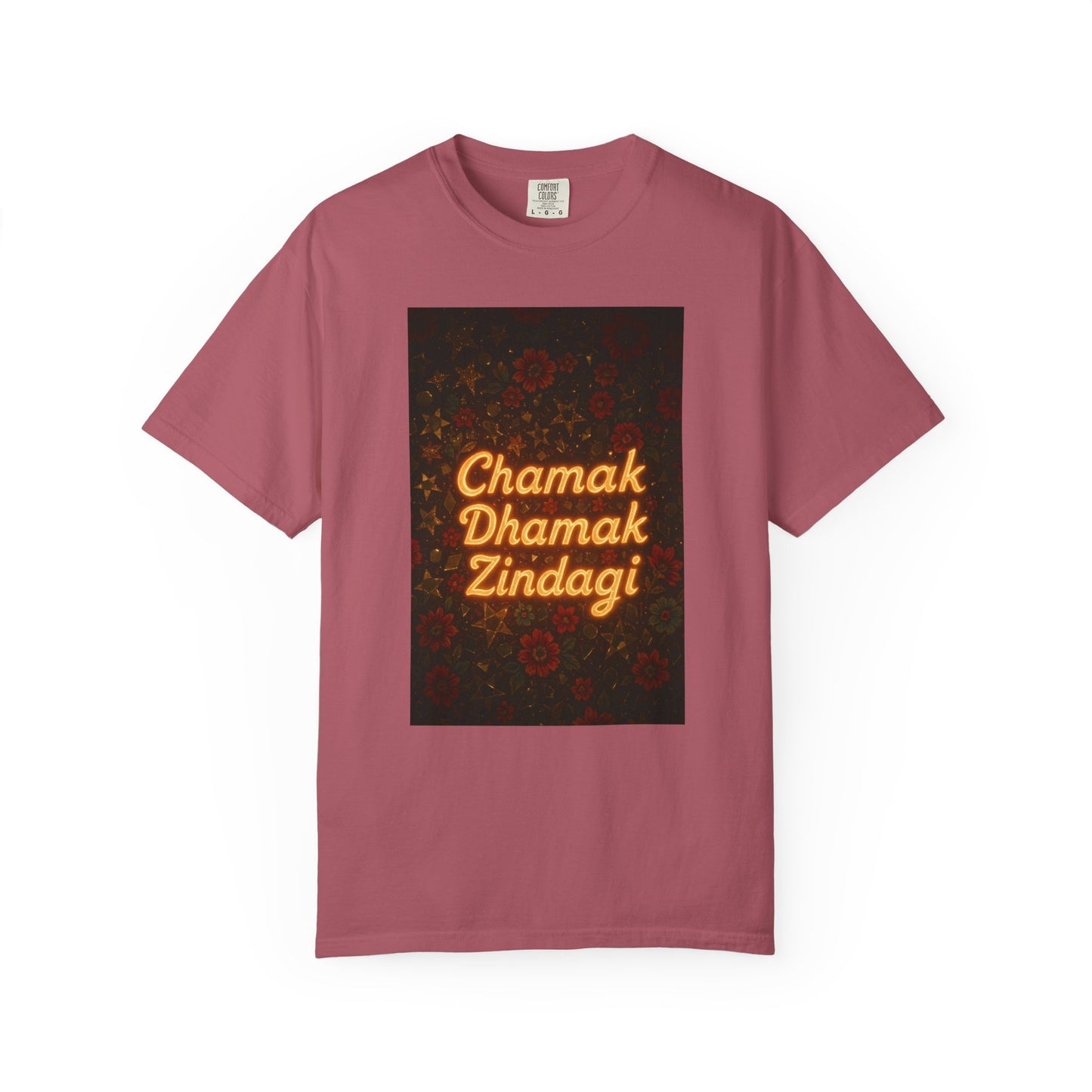 Chamak Dhamak Zindagi T-Shirt | Unisex Garment-Dyed Tee | Perfect for Celebrations, Festivals, Casual Days, and Gifts