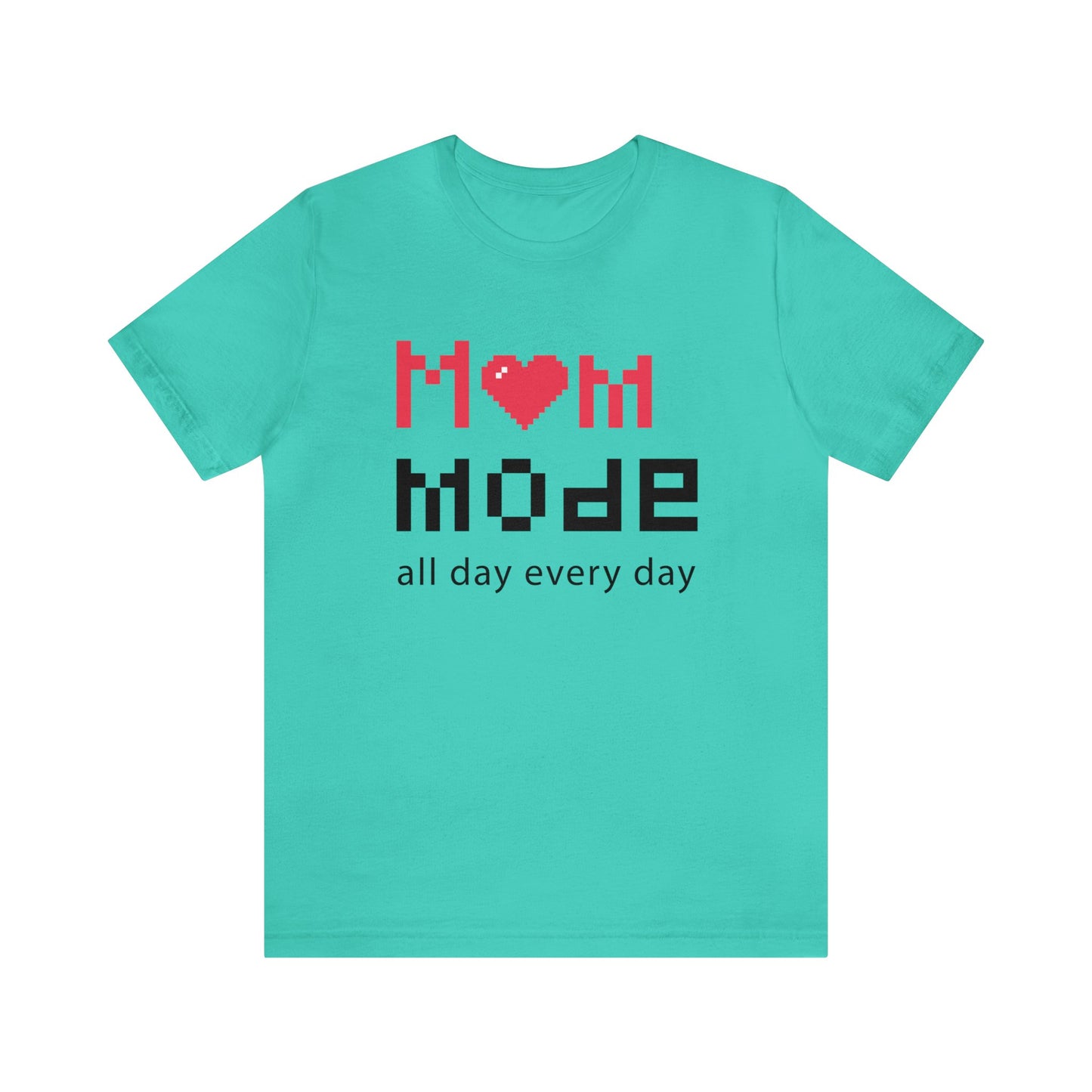 Mom Mode All day Jersey Short Sleeve Tee