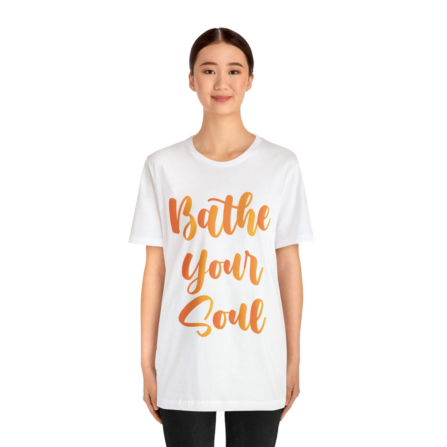 Bathe your soul Jersey Short Sleeve Tee