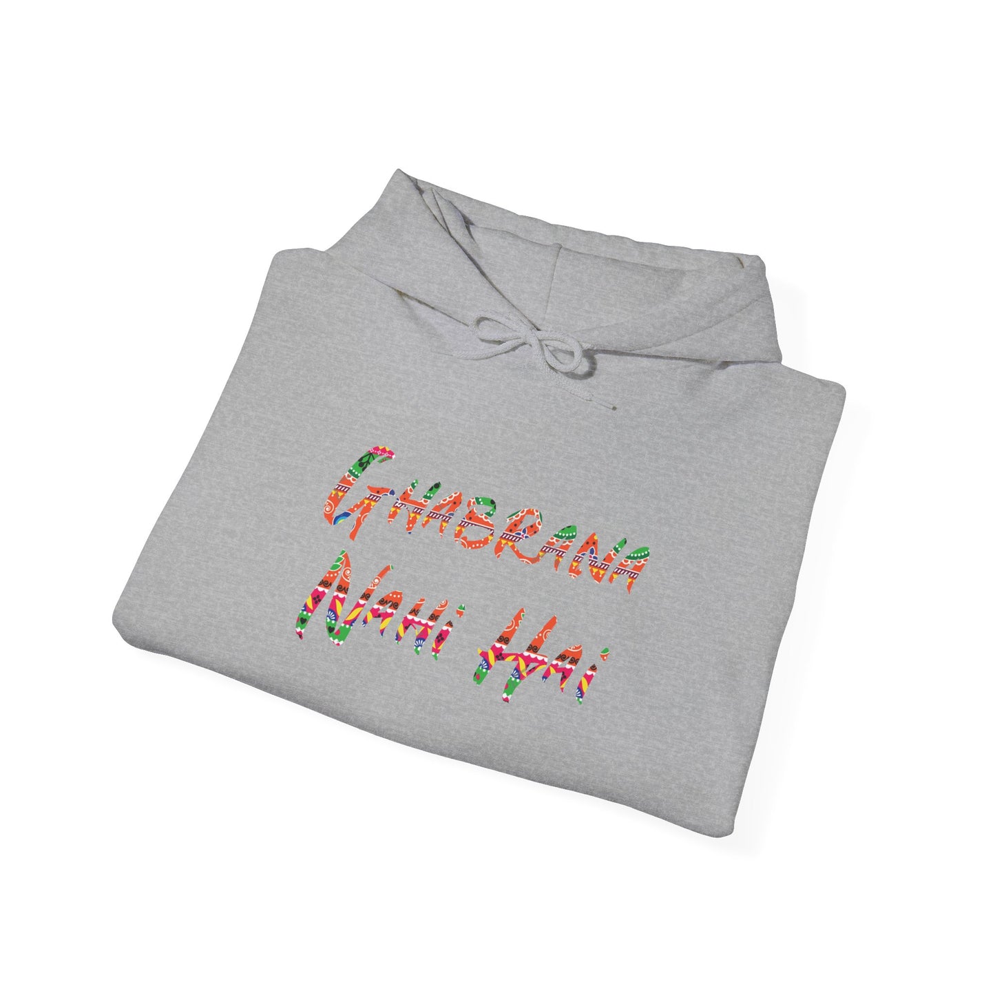 Ghabrana Nahi Hai Hoodie Sweatshirt for Comfort and Confidence