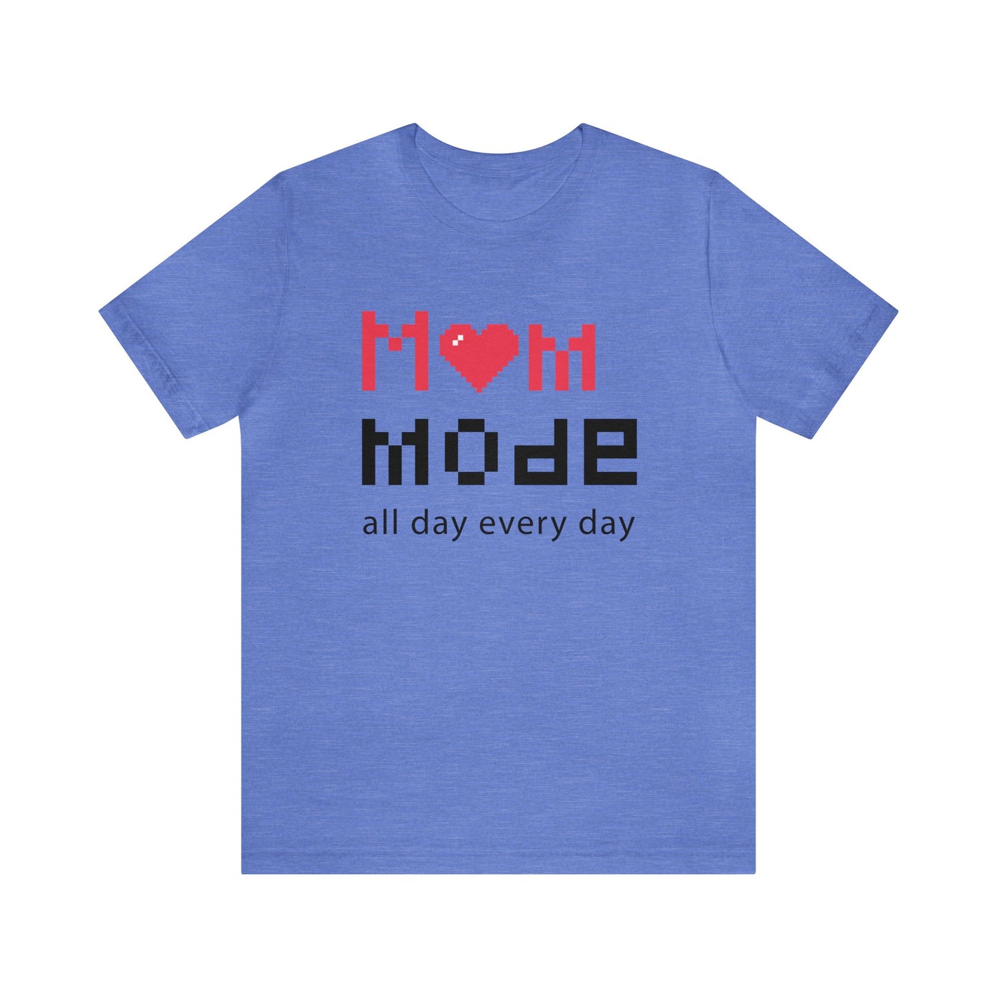 Mom Mode All day Jersey Short Sleeve Tee