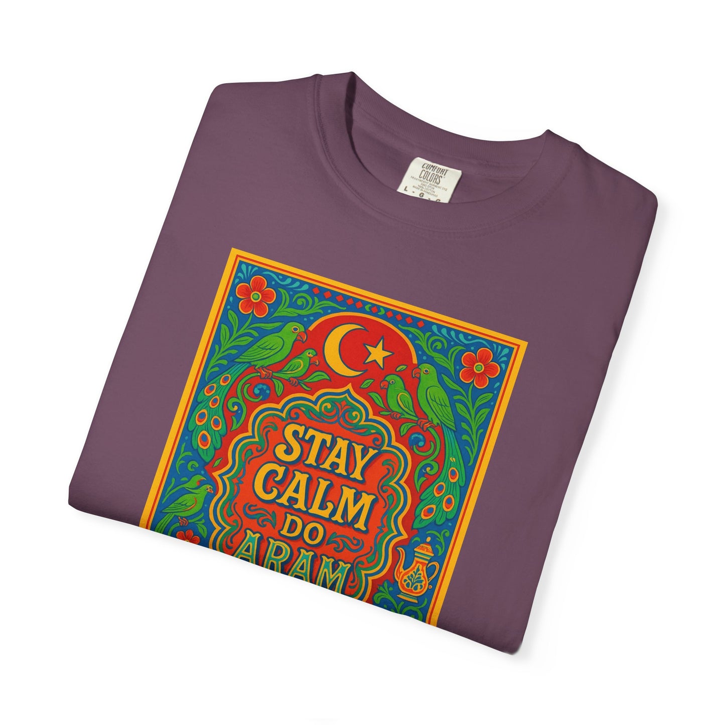 Stay Calm Do Aram T-shirt, Colorful Graphic Tee, Unisex Casual Wear, Gift for Him/Her, Relaxation Shirt, Bohemian T-shirt