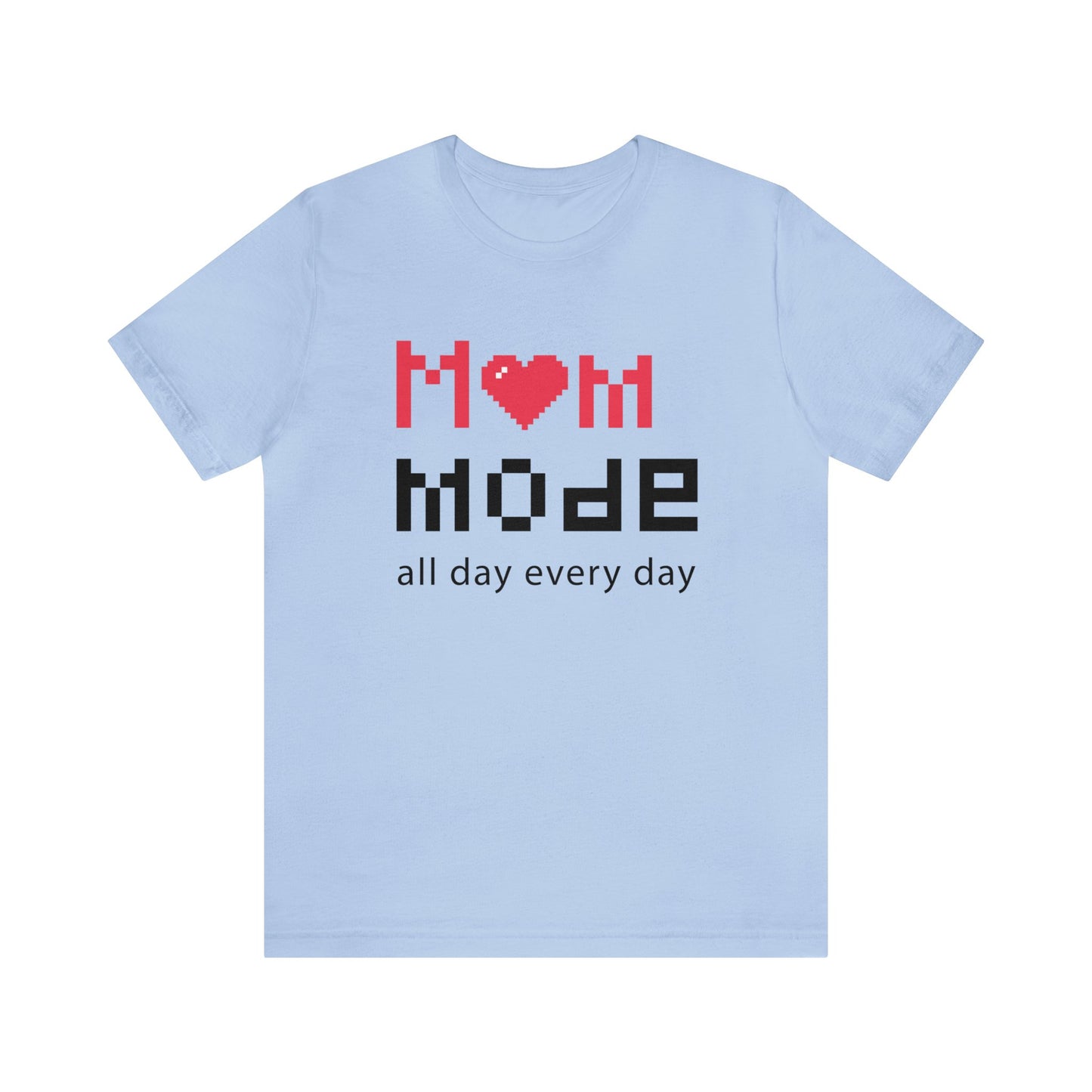 Mom Mode All day Jersey Short Sleeve Tee