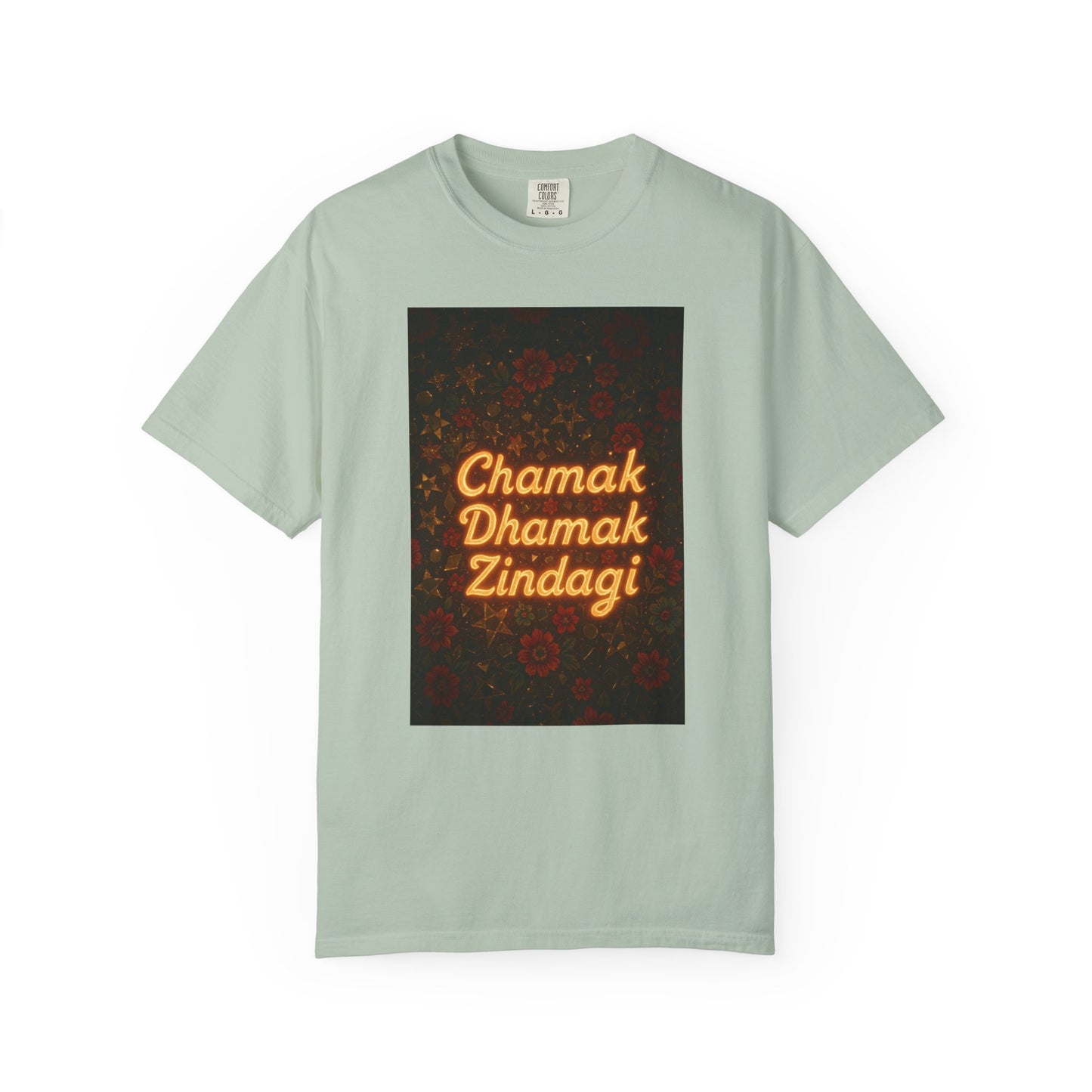 Chamak Dhamak Zindagi T-Shirt | Unisex Garment-Dyed Tee | Perfect for Celebrations, Festivals, Casual Days, and Gifts