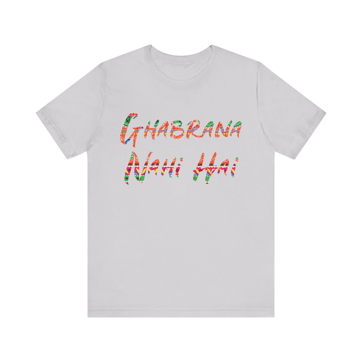 Colorful Ghabrana Nahi Hai Tee