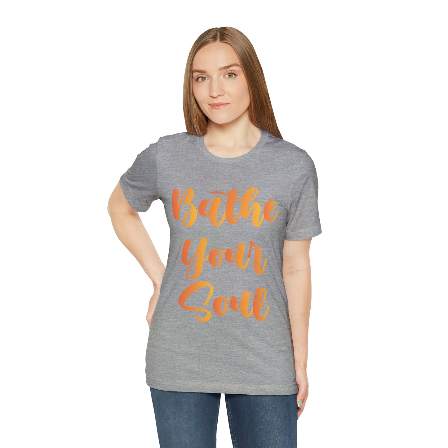 Bathe your soul Jersey Short Sleeve Tee