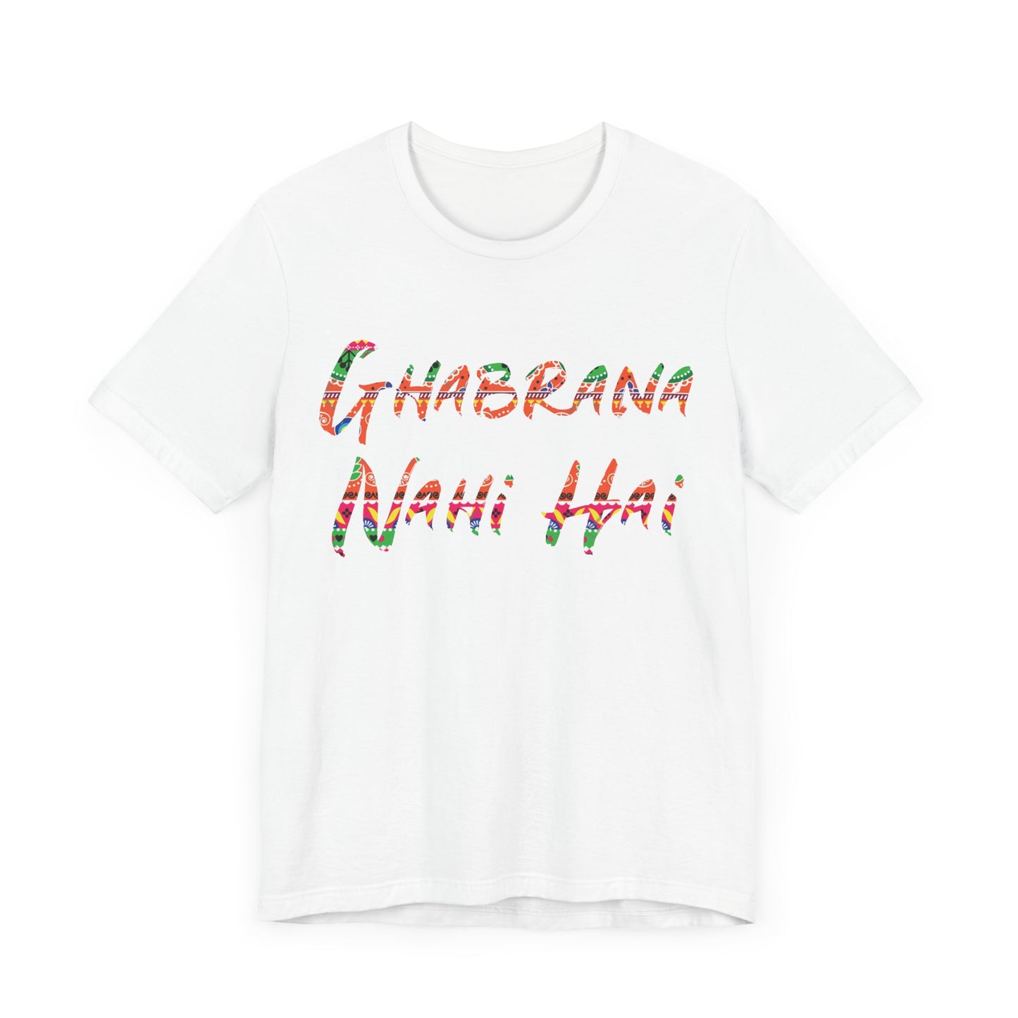 Colorful Ghabrana Nahi Hai Tee