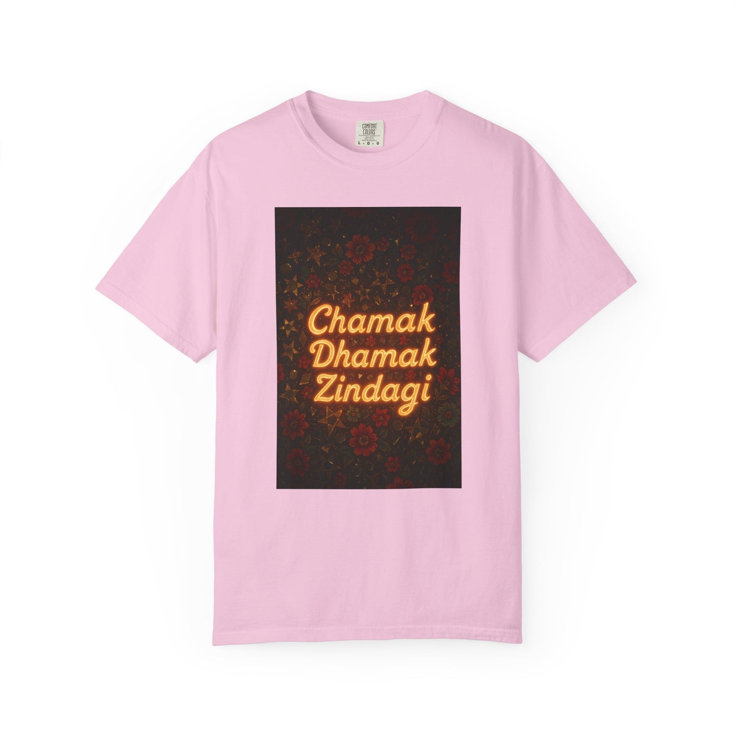 Chamak Dhamak Zindagi T-Shirt | Unisex Garment-Dyed Tee | Perfect for Celebrations, Festivals, Casual Days, and Gifts