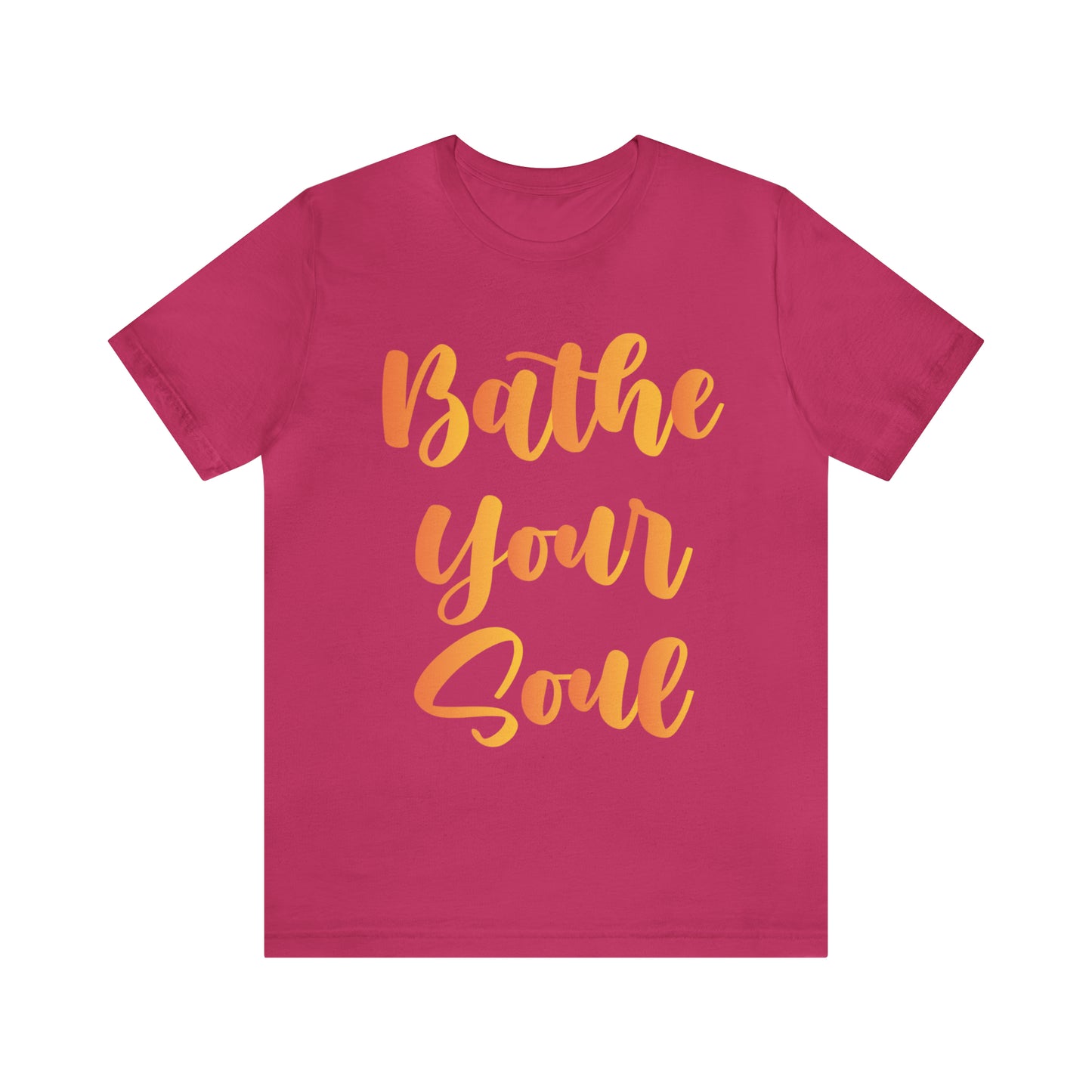 Bathe your soul Jersey Short Sleeve Tee