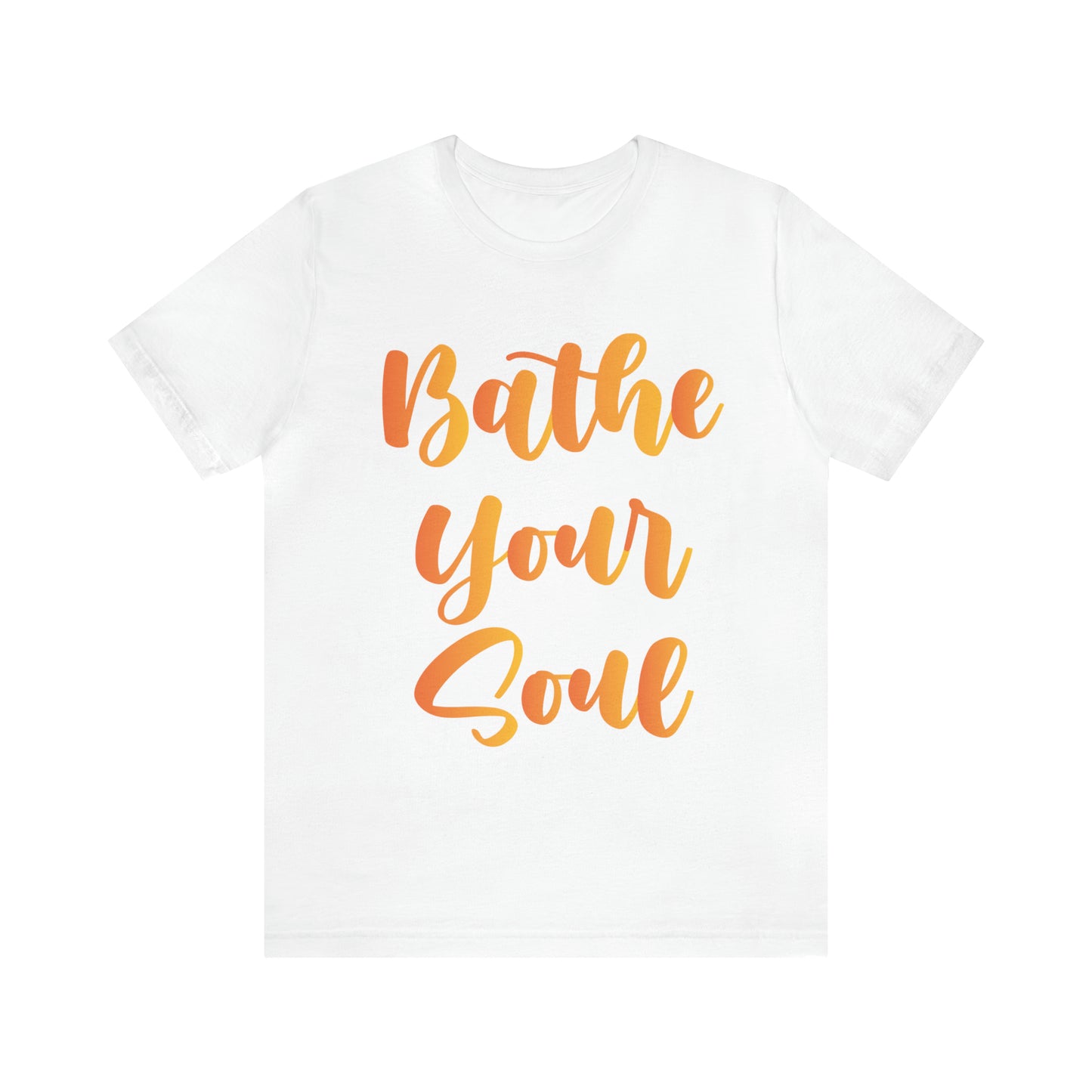 Bathe your soul Jersey Short Sleeve Tee