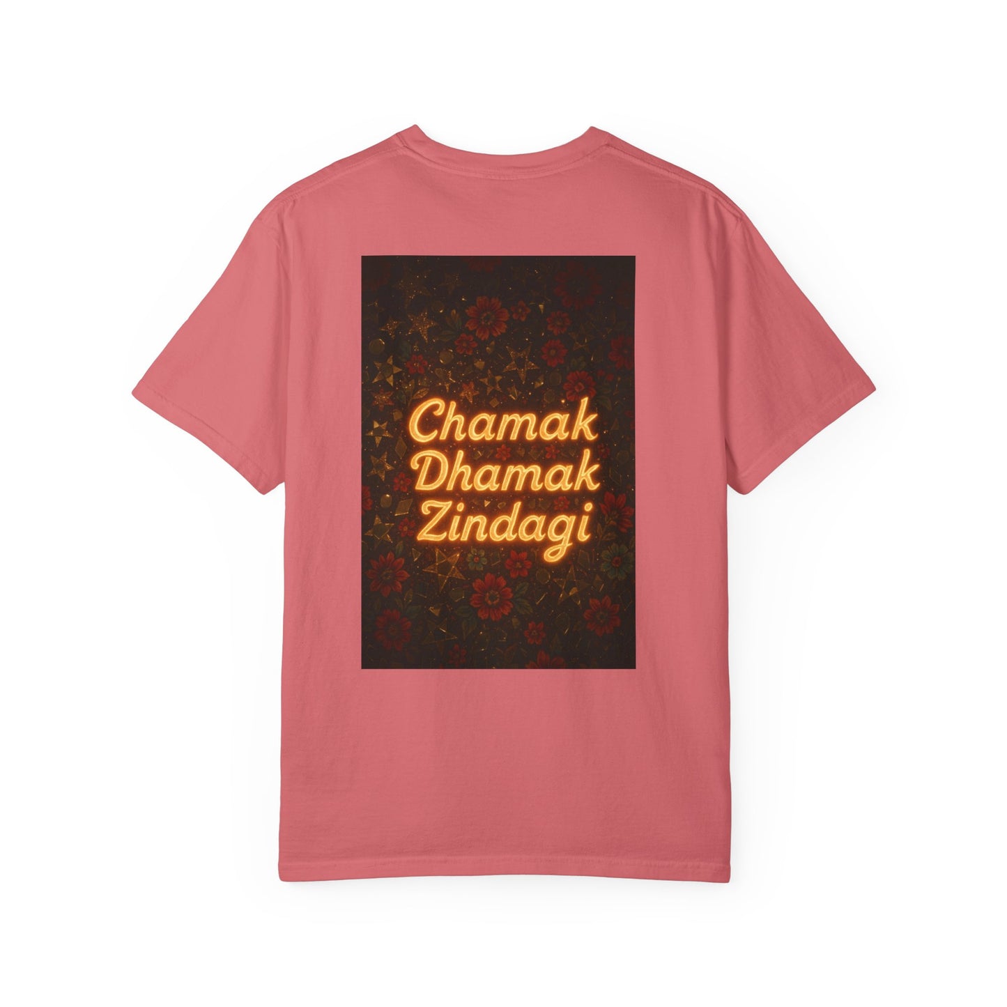 Chamak Dhamak Zindagi T-Shirt | Unisex Garment-Dyed Tee | Perfect for Celebrations, Festivals, Casual Days, and Gifts