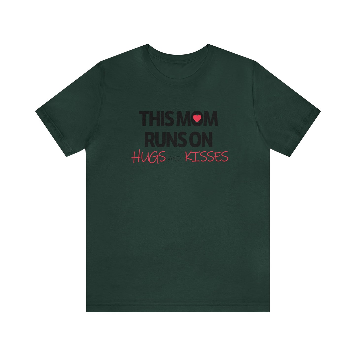 Mom Runs On Hugs and Kisses Jersey Short Sleeve Tee