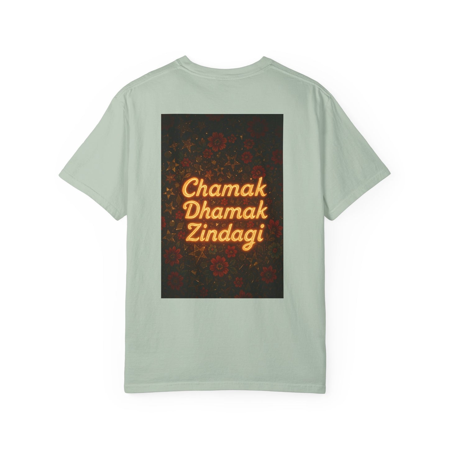 Chamak Dhamak Zindagi T-Shirt | Unisex Garment-Dyed Tee | Perfect for Celebrations, Festivals, Casual Days, and Gifts