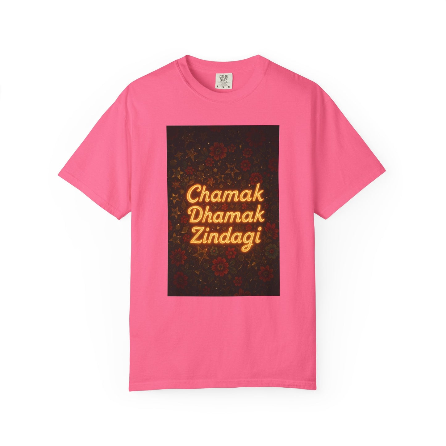Chamak Dhamak Zindagi T-Shirt | Unisex Garment-Dyed Tee | Perfect for Celebrations, Festivals, Casual Days, and Gifts