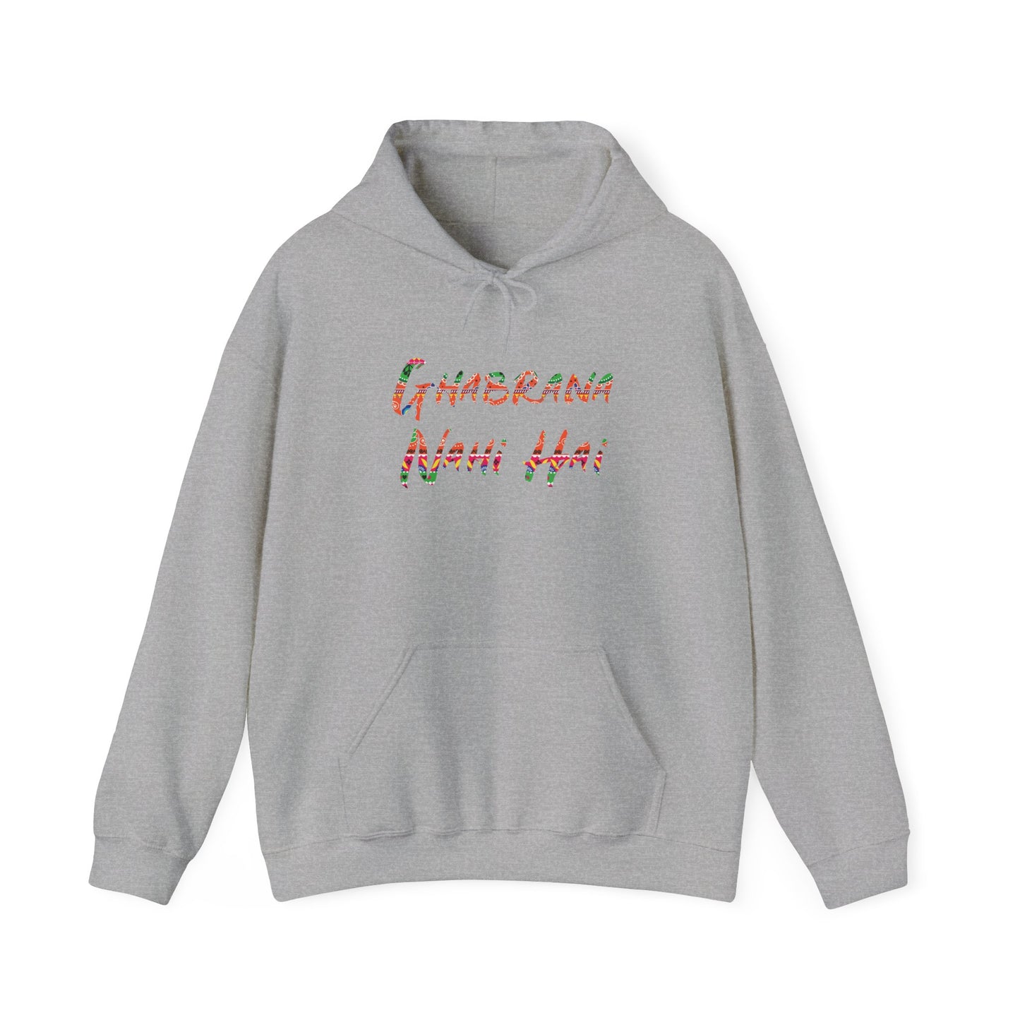 Ghabrana Nahi Hai Hoodie Sweatshirt for Comfort and Confidence