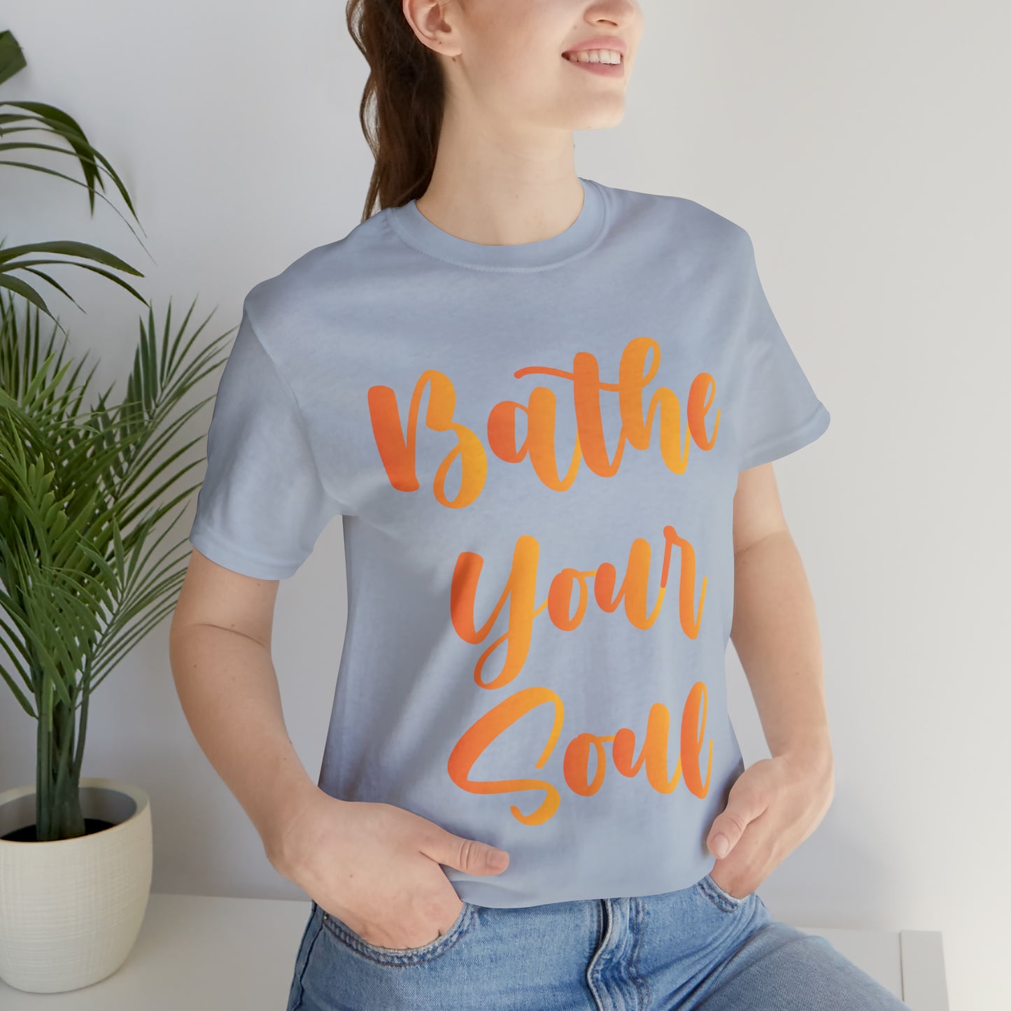 Bathe your soul Jersey Short Sleeve Tee