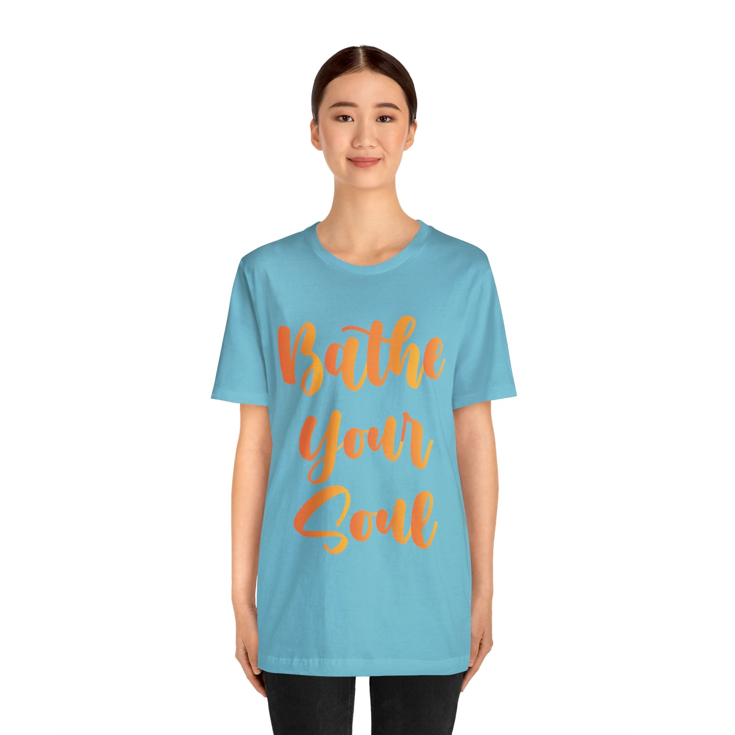 Bathe your soul Jersey Short Sleeve Tee