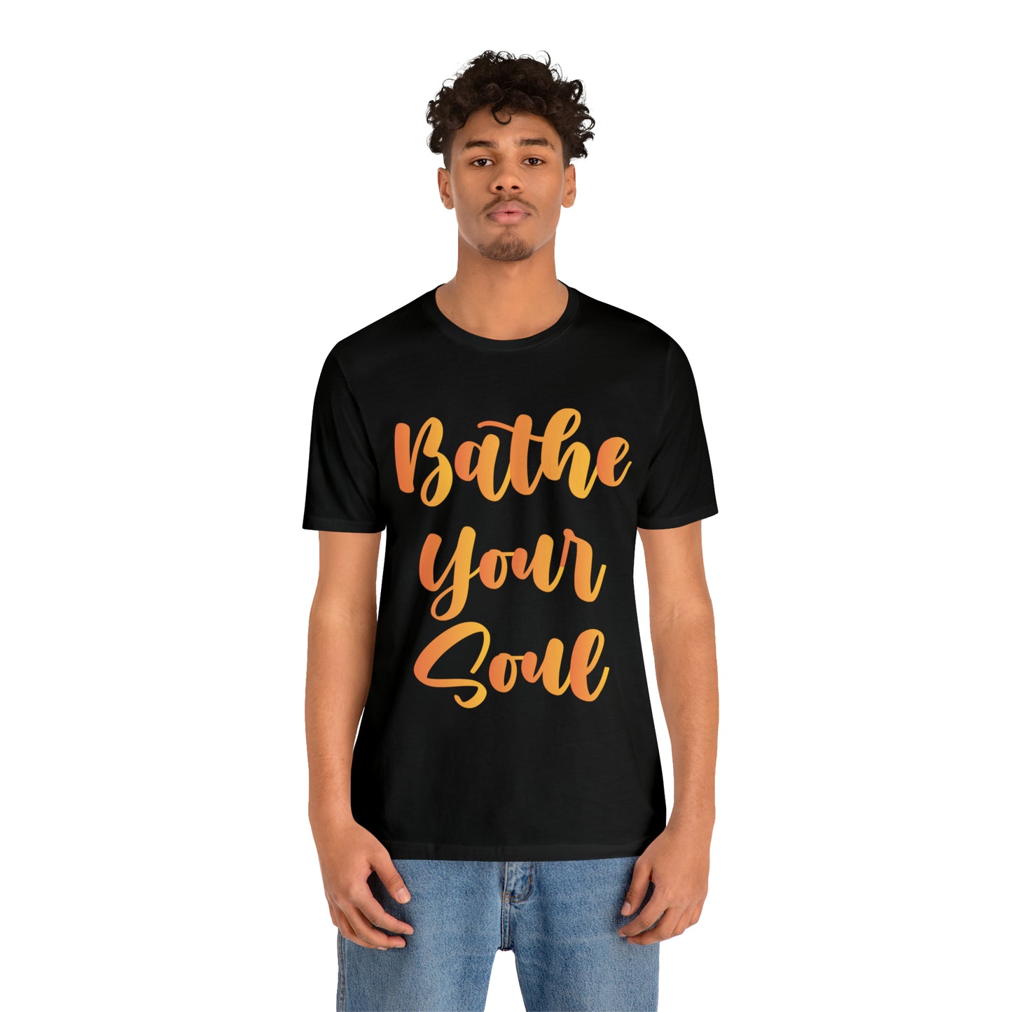 Bathe your soul Jersey Short Sleeve Tee
