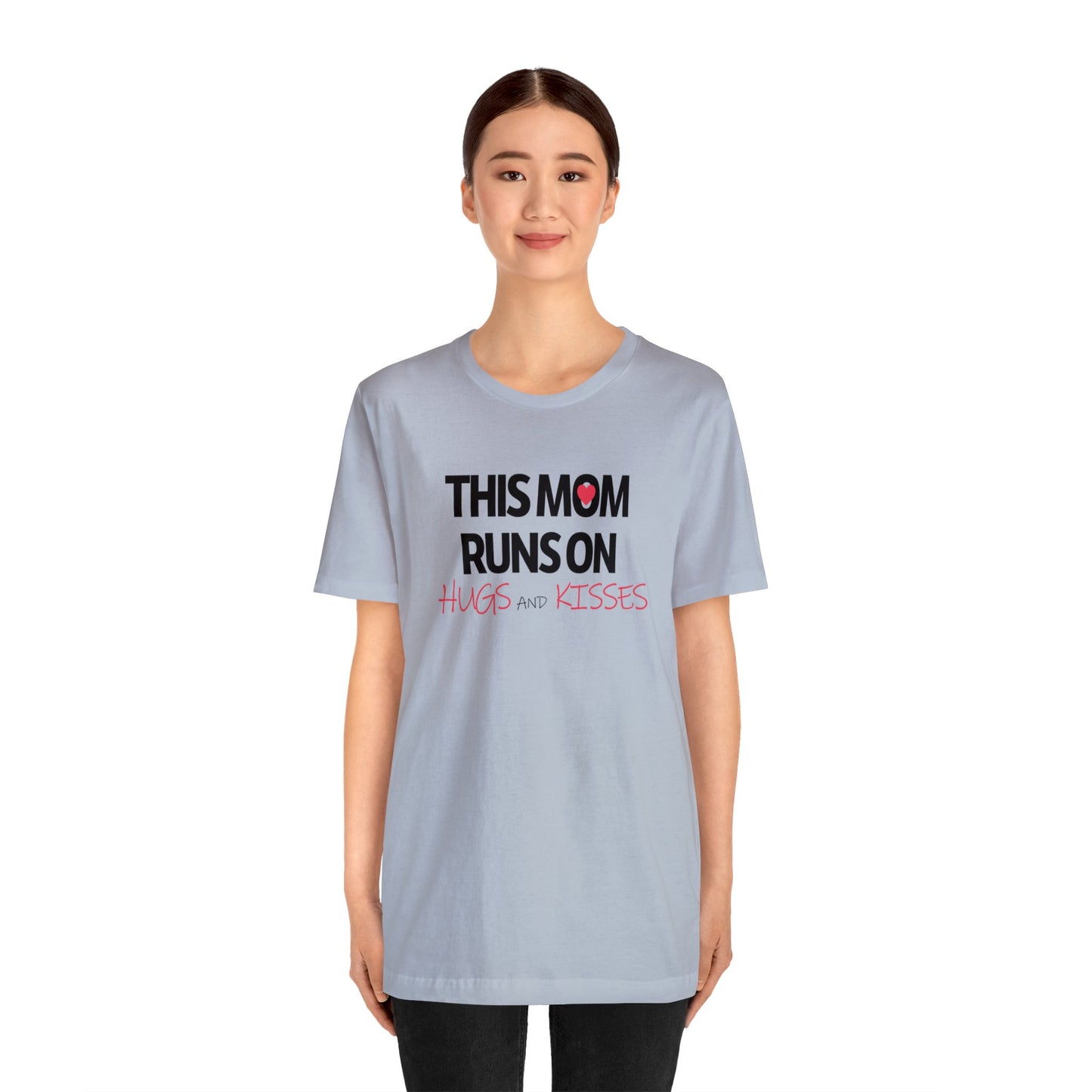 Mom Runs On Hugs and Kisses Jersey Short Sleeve Tee