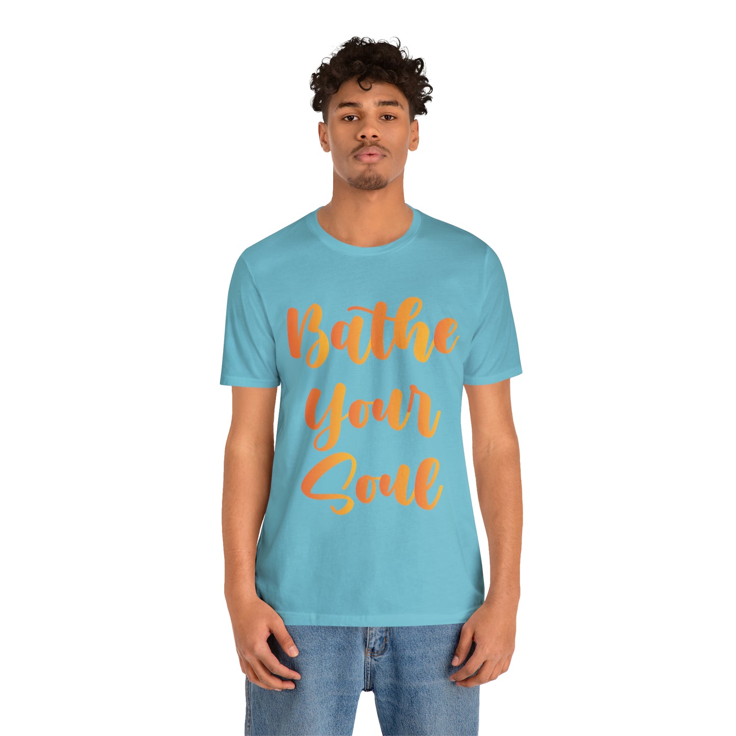 Bathe your soul Jersey Short Sleeve Tee