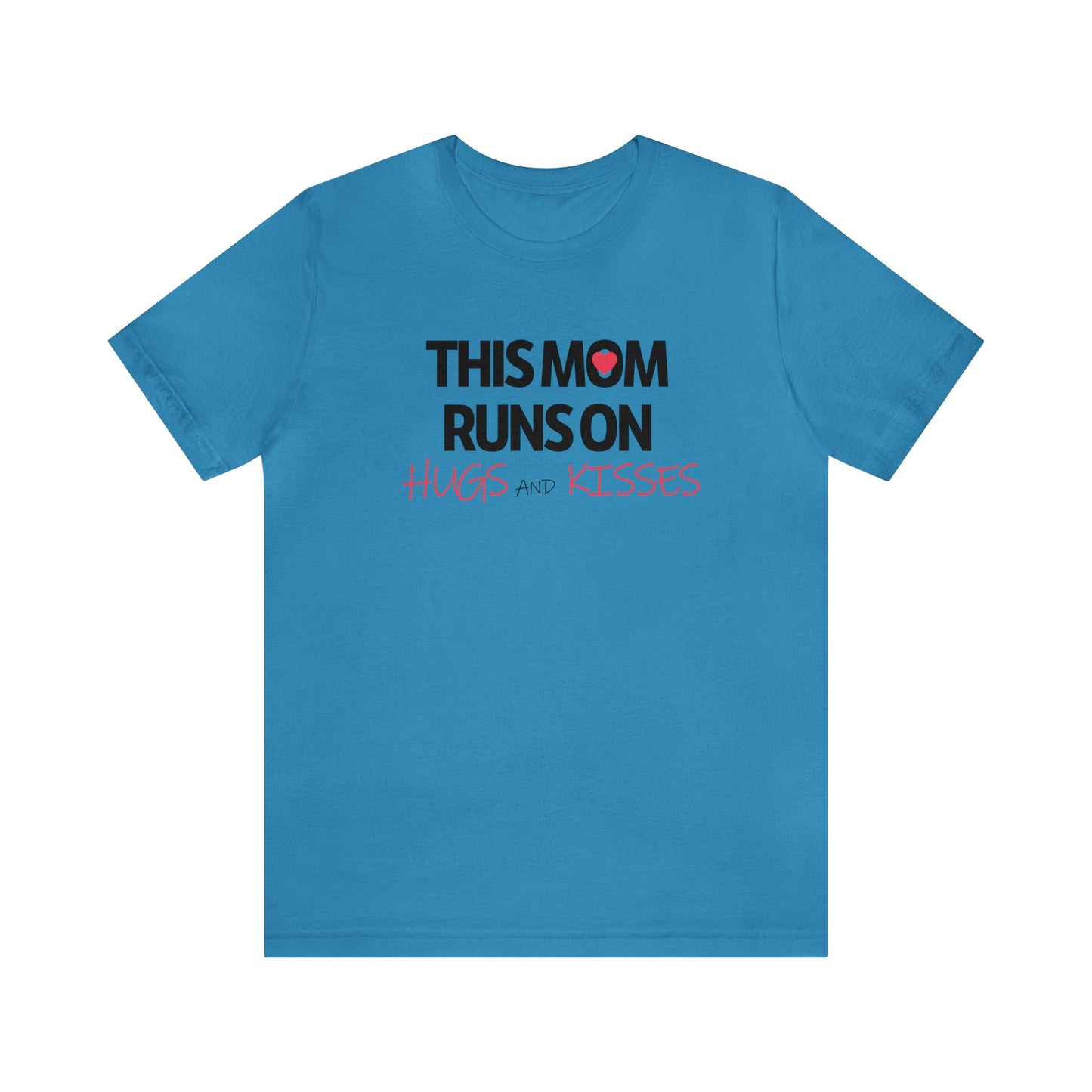 Mom Runs On Hugs and Kisses Jersey Short Sleeve Tee