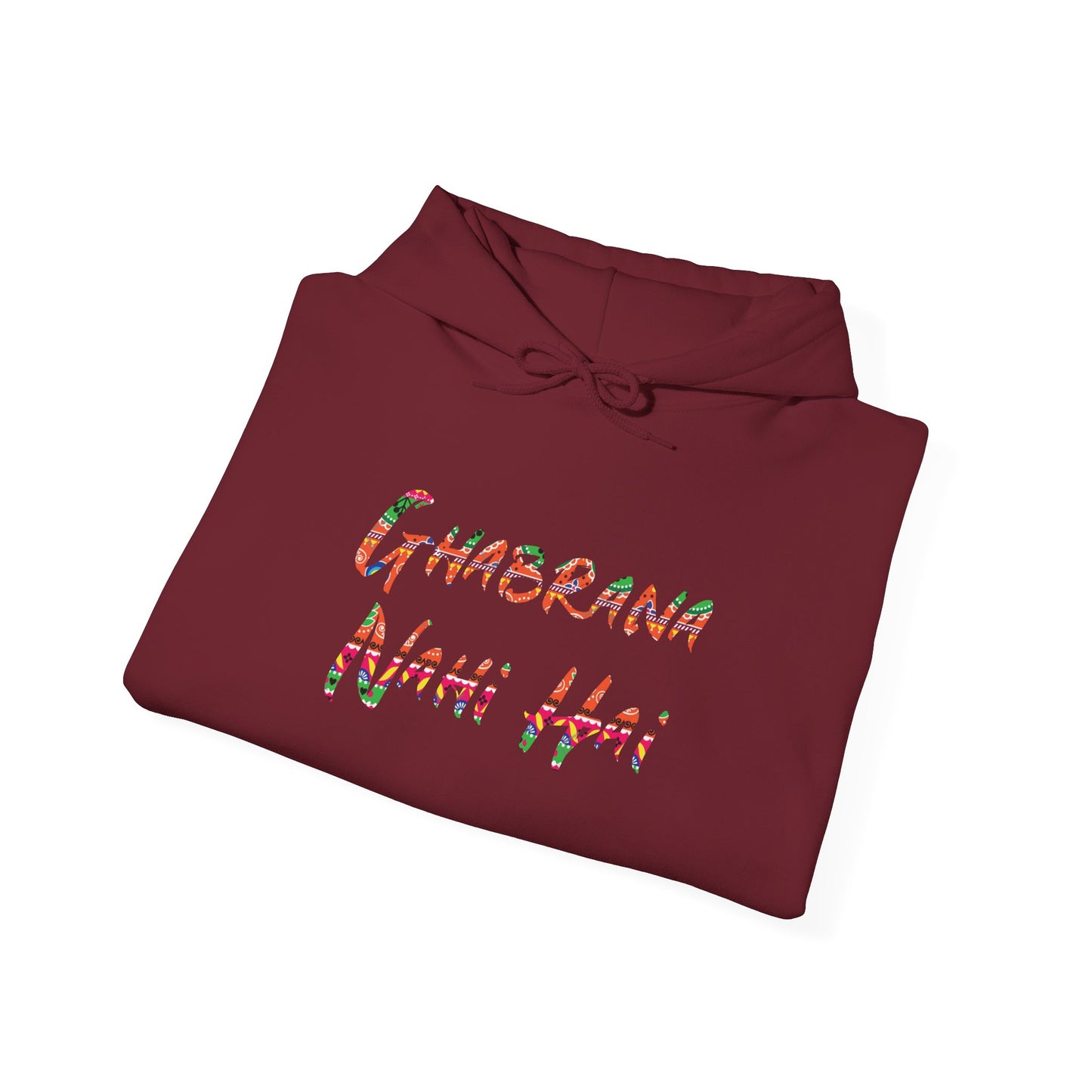 Ghabrana Nahi Hai Hoodie Sweatshirt for Comfort and Confidence