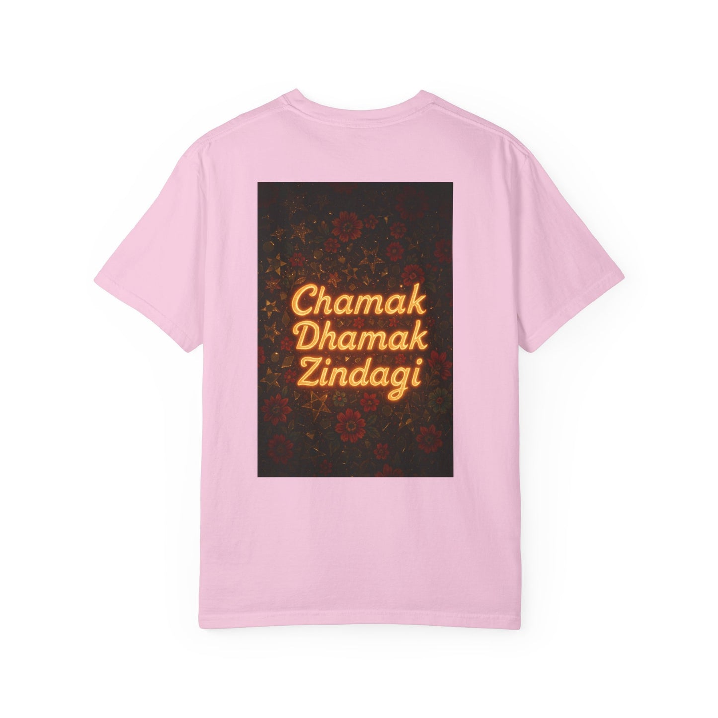 Chamak Dhamak Zindagi T-Shirt | Unisex Garment-Dyed Tee | Perfect for Celebrations, Festivals, Casual Days, and Gifts