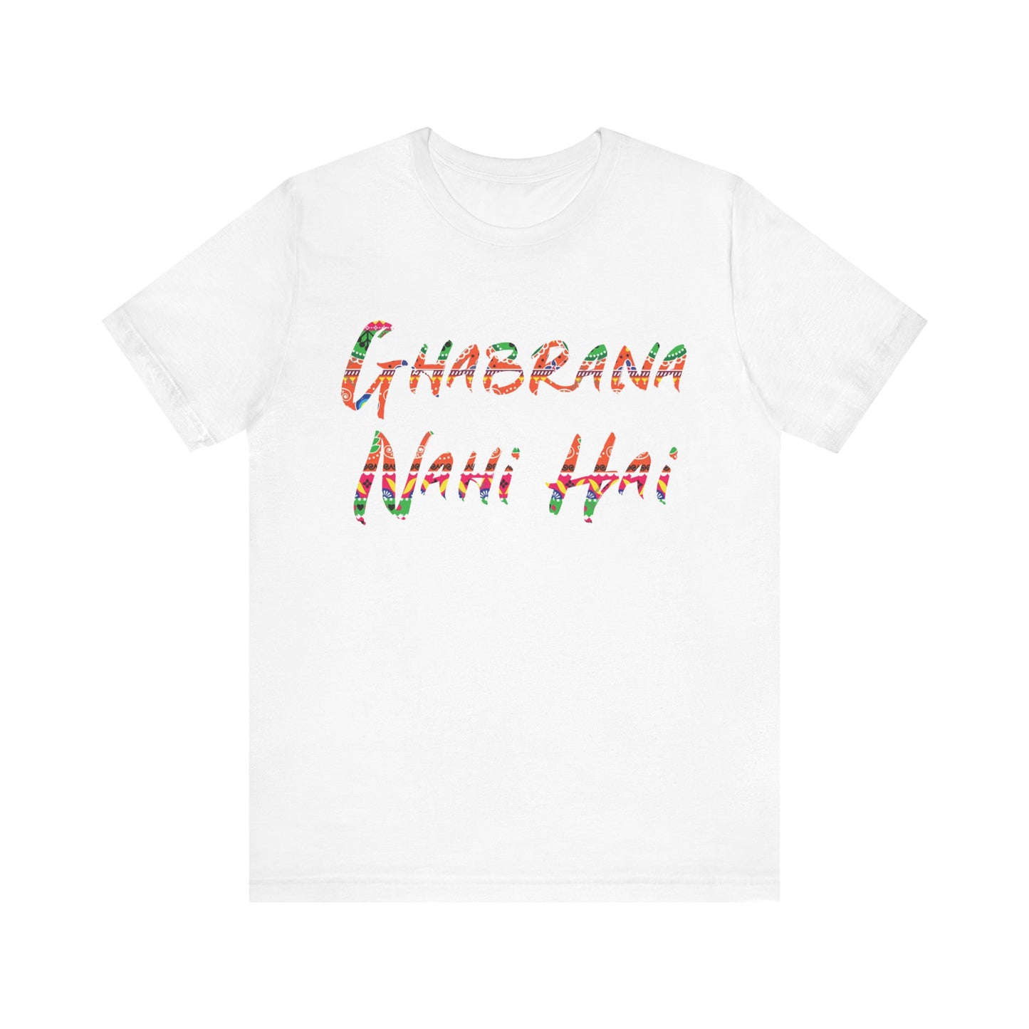 Colorful Ghabrana Nahi Hai Tee