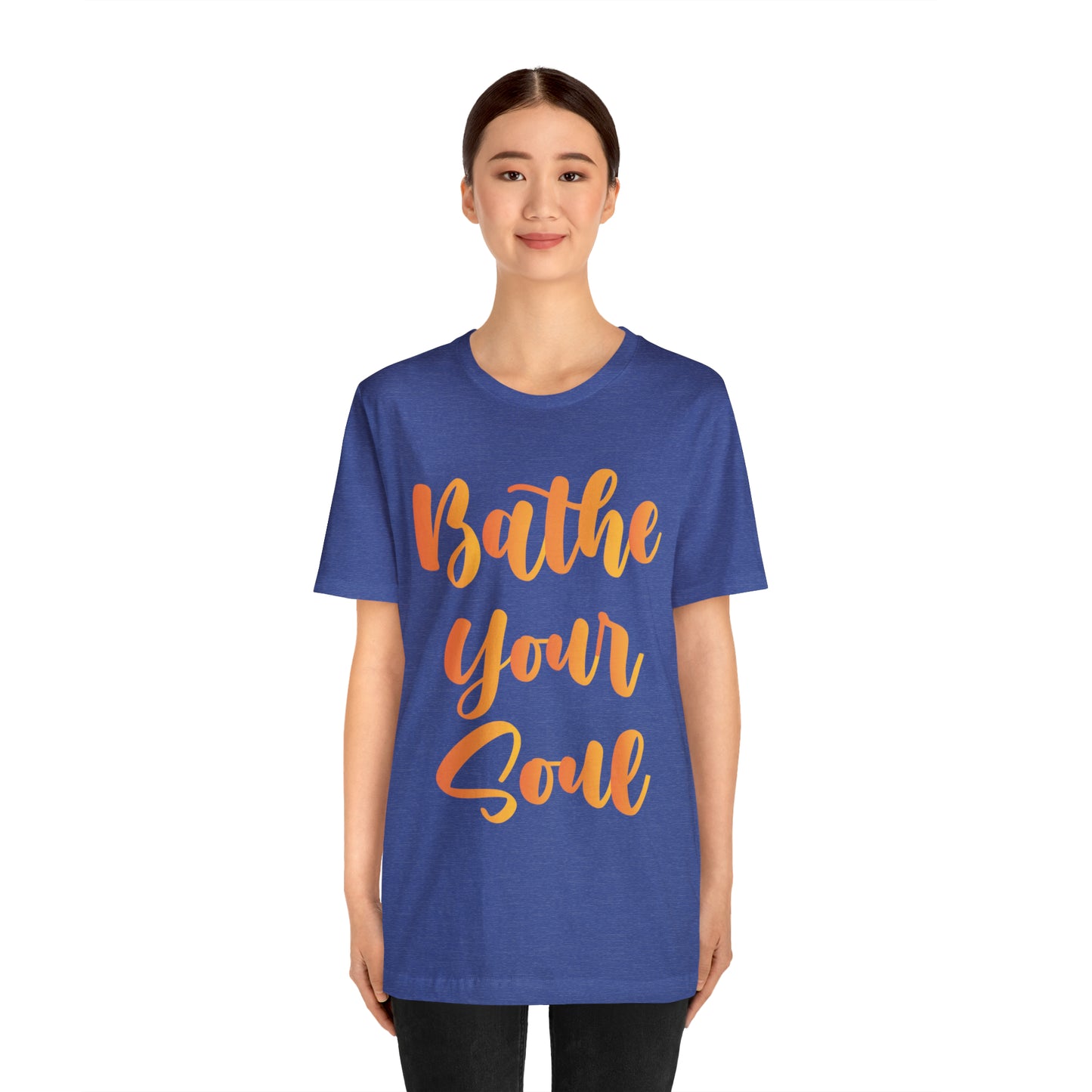Bathe your soul Jersey Short Sleeve Tee