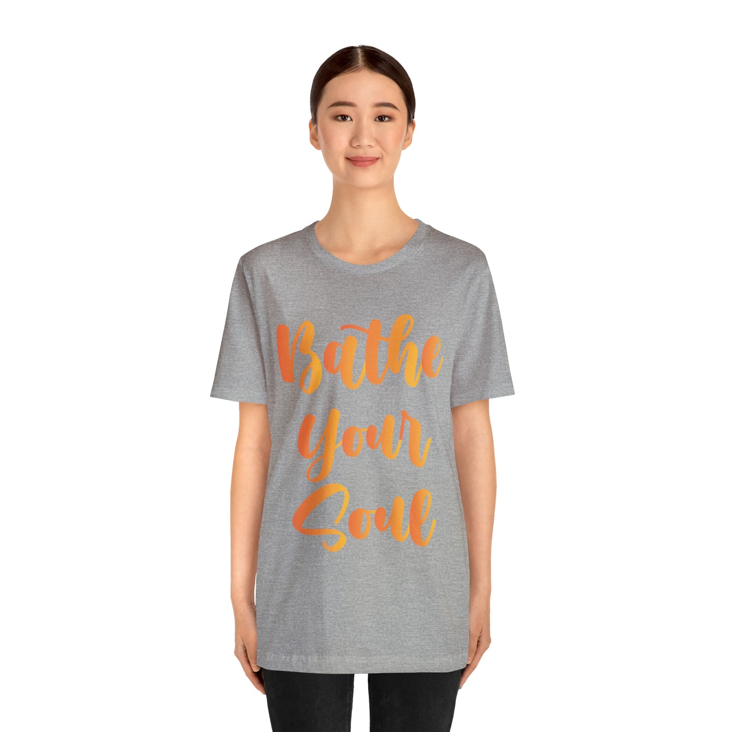 Bathe your soul Jersey Short Sleeve Tee