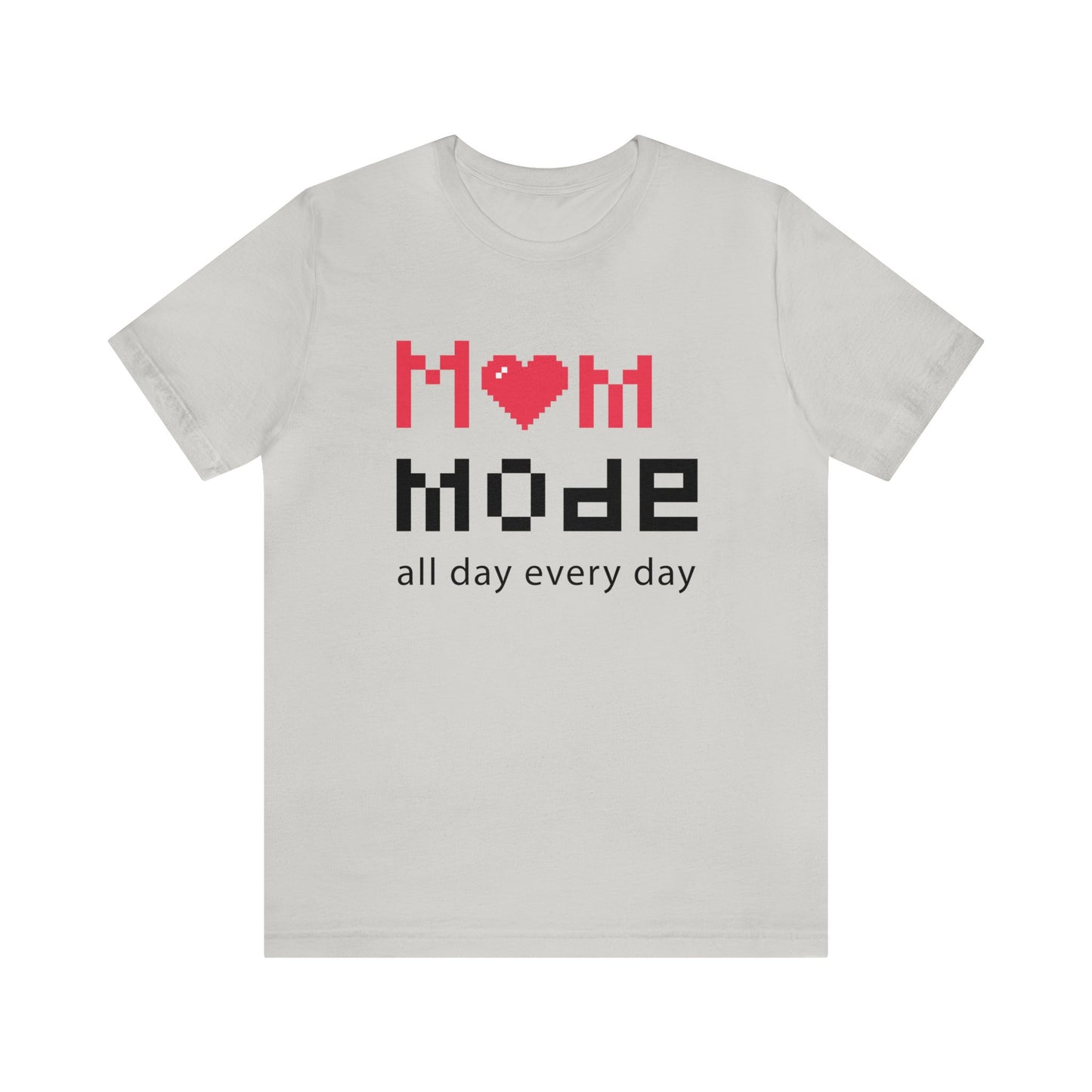 Mom Mode All day Jersey Short Sleeve Tee