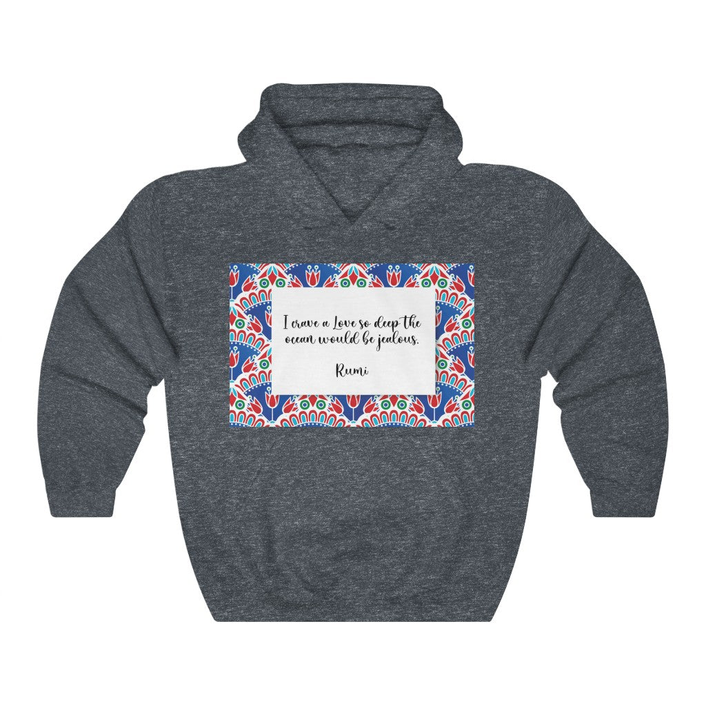 I crave a Love so deep Hooded Sweatshirt