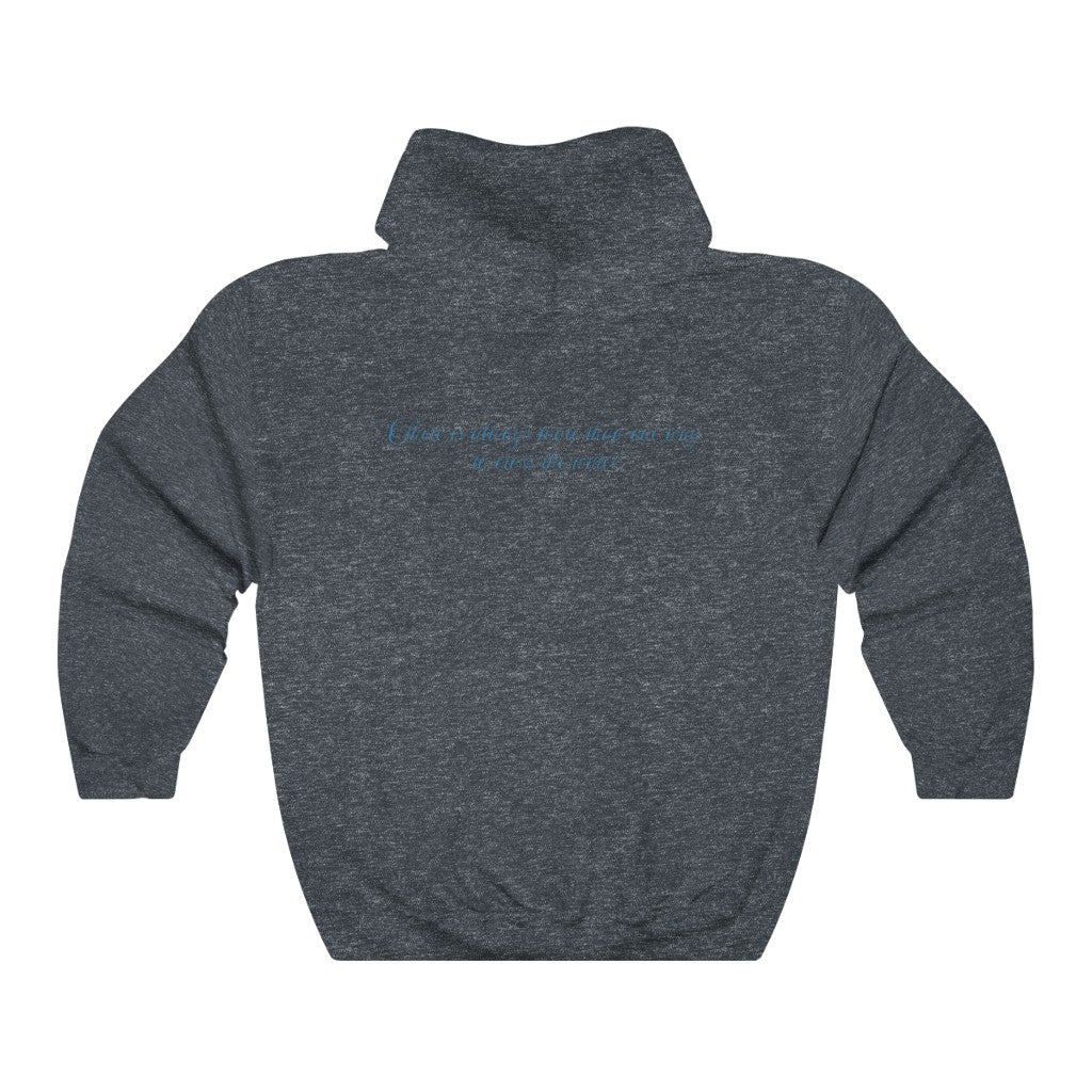 There is Always more than one way Hooded Sweatshirt